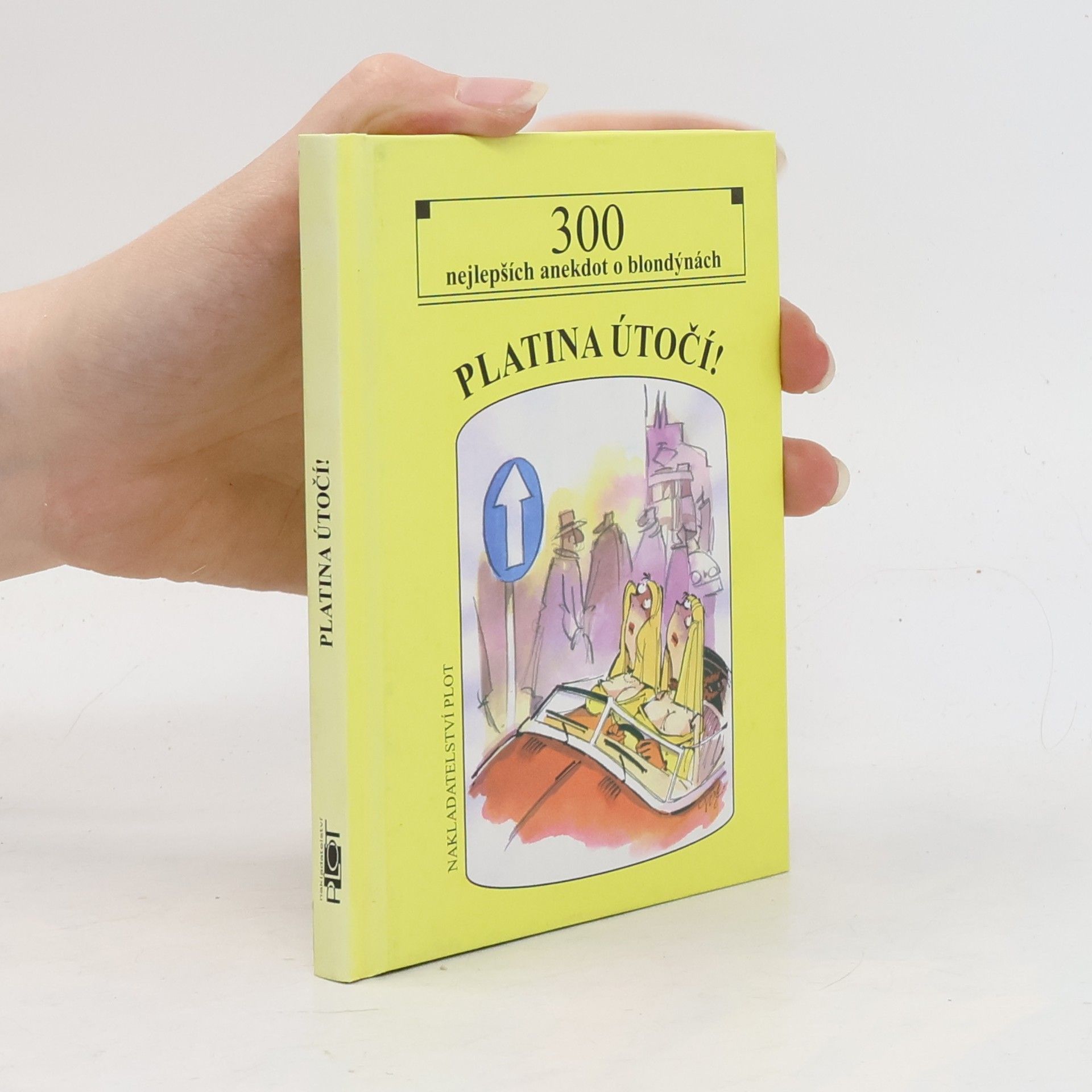 Adéla Müllerová Platina útočí! : 300 nejlepších anekdot o blondýnách
