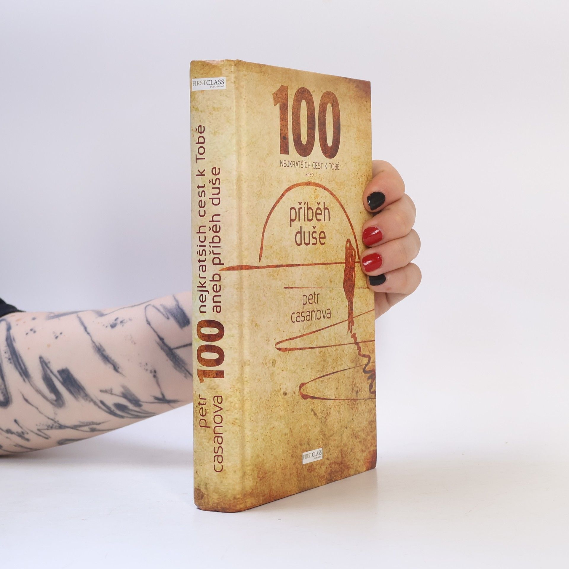 Petr Casanova 100 nejkratších cest k Tobě aneb příběh duše