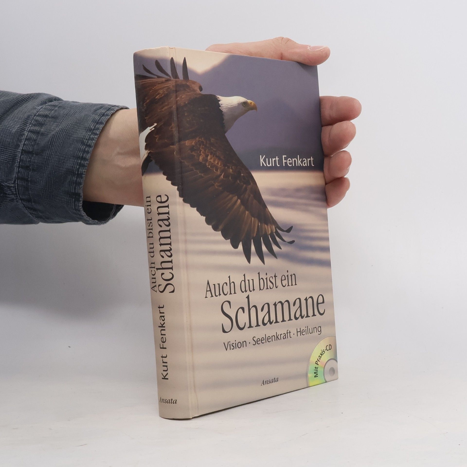 Kurt Fenkart Auch du bist ein Schamane