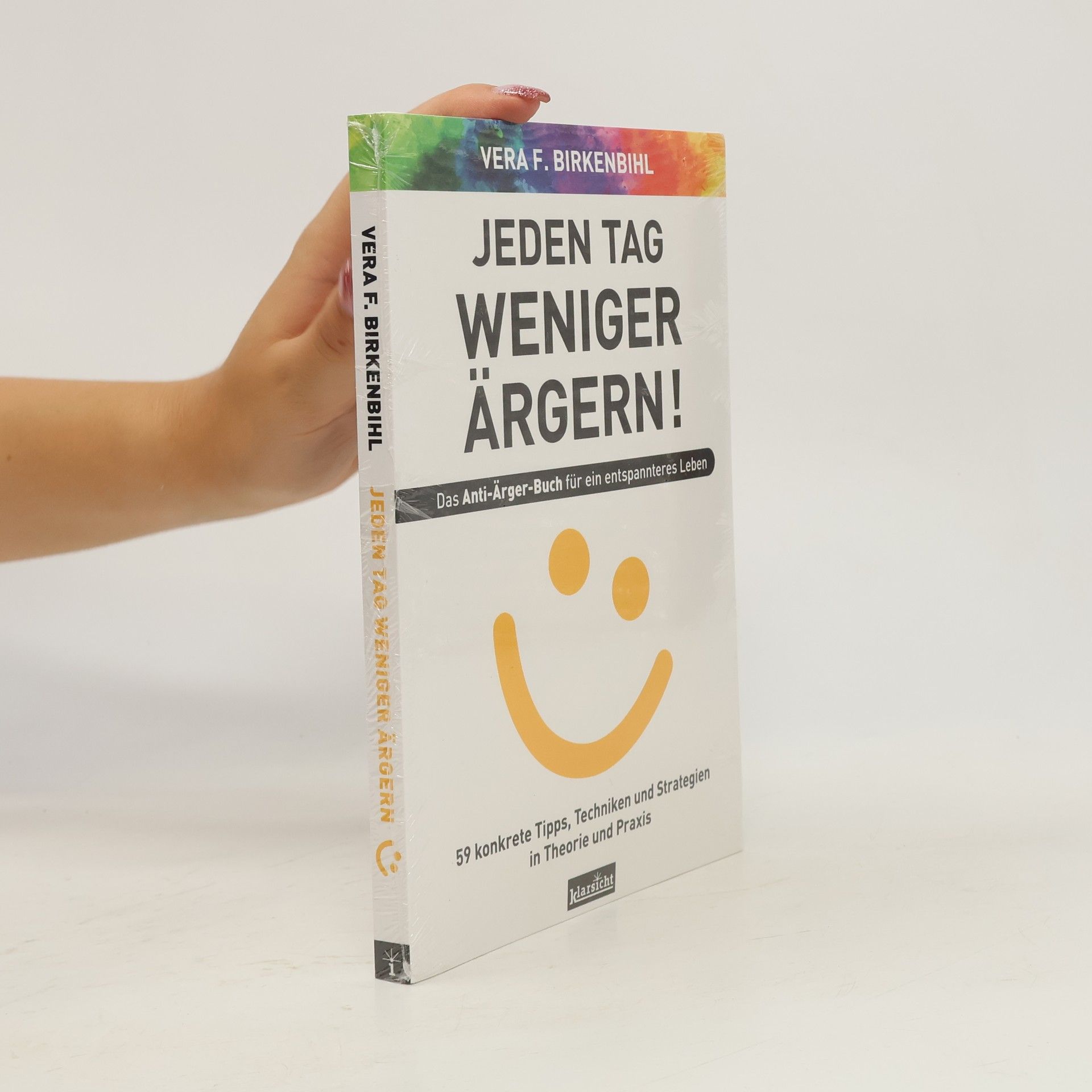 Vera Birkenbihl Jeden Tag weniger ärgern! Das Anti-Ärger-Buch für ein entspannteres Leben