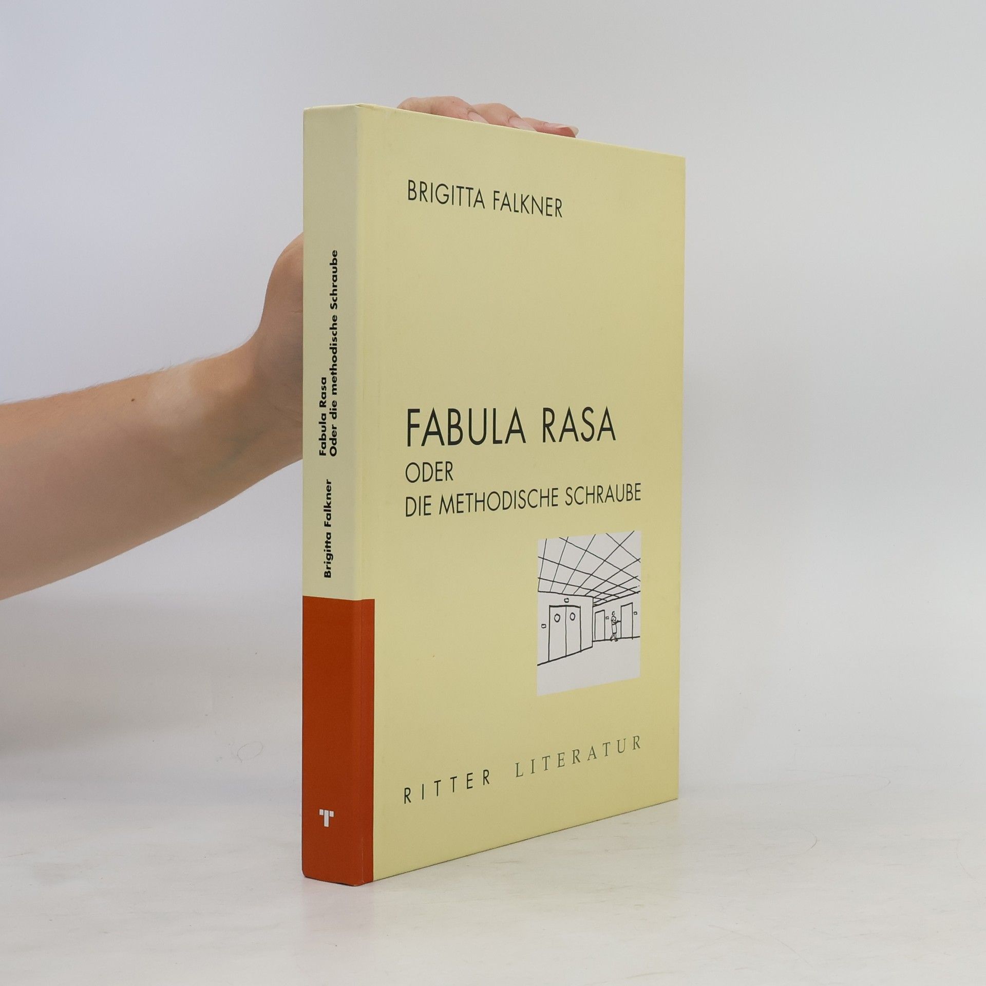 Brigitta Falkner Fabula Rasa oder die methodische Schraube
