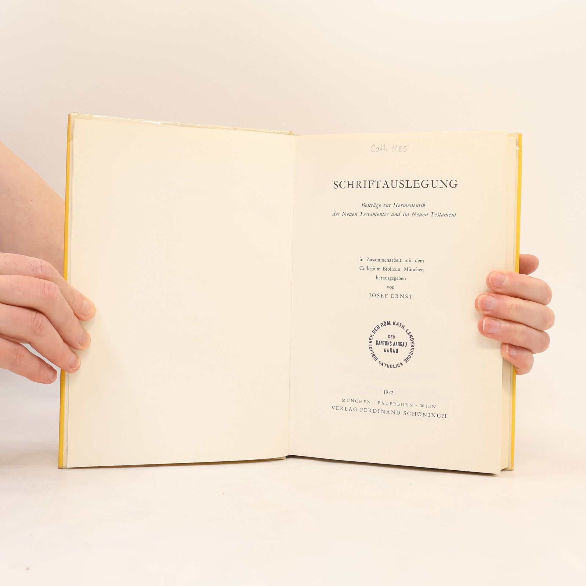 Josef Ernst Schriftauslegung: Beiträge zur Hermeneutik des Neuen Testamentes und im Neuen Testament