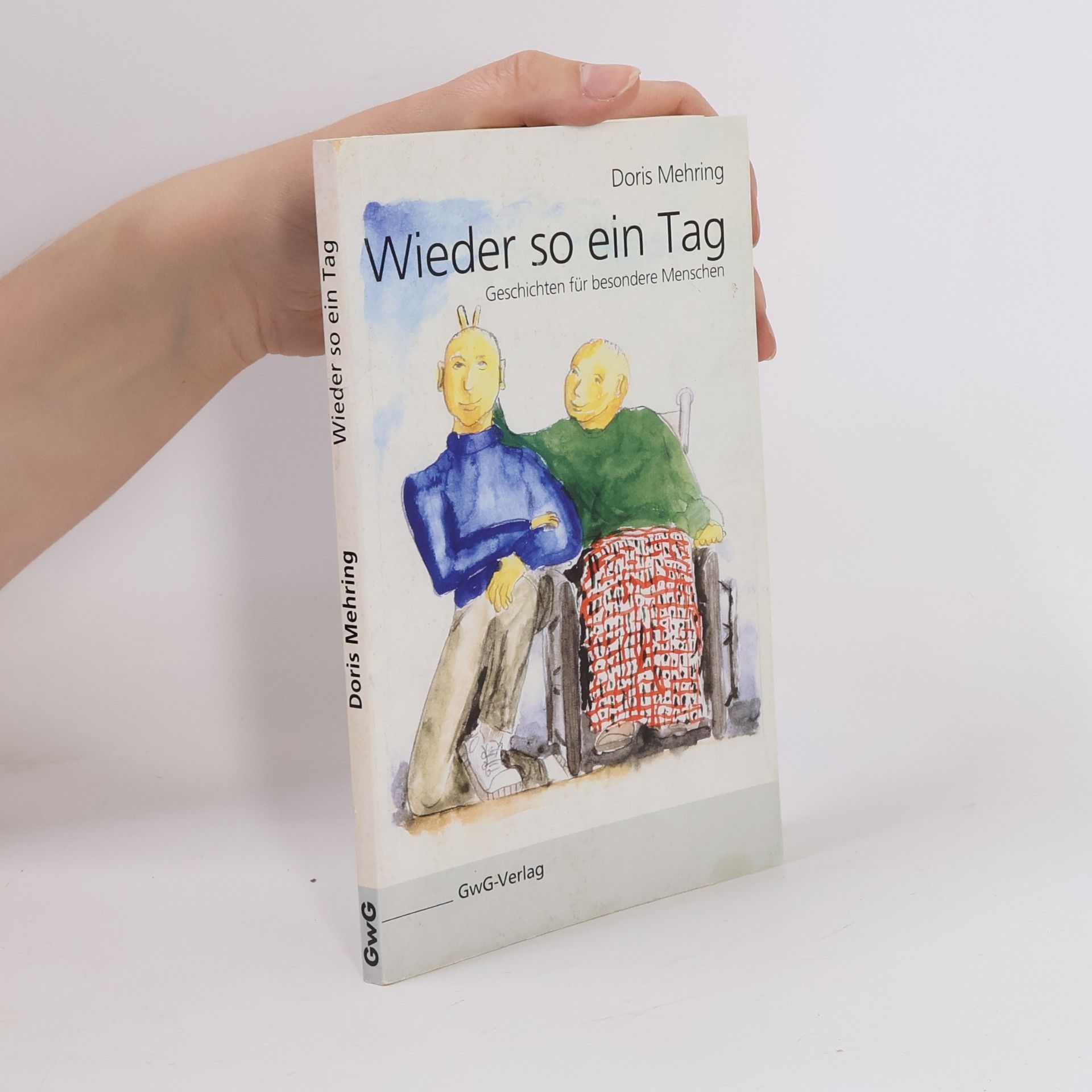 Doris Mehring Wieder so ein Tag: Geschichten für besondere Menschen