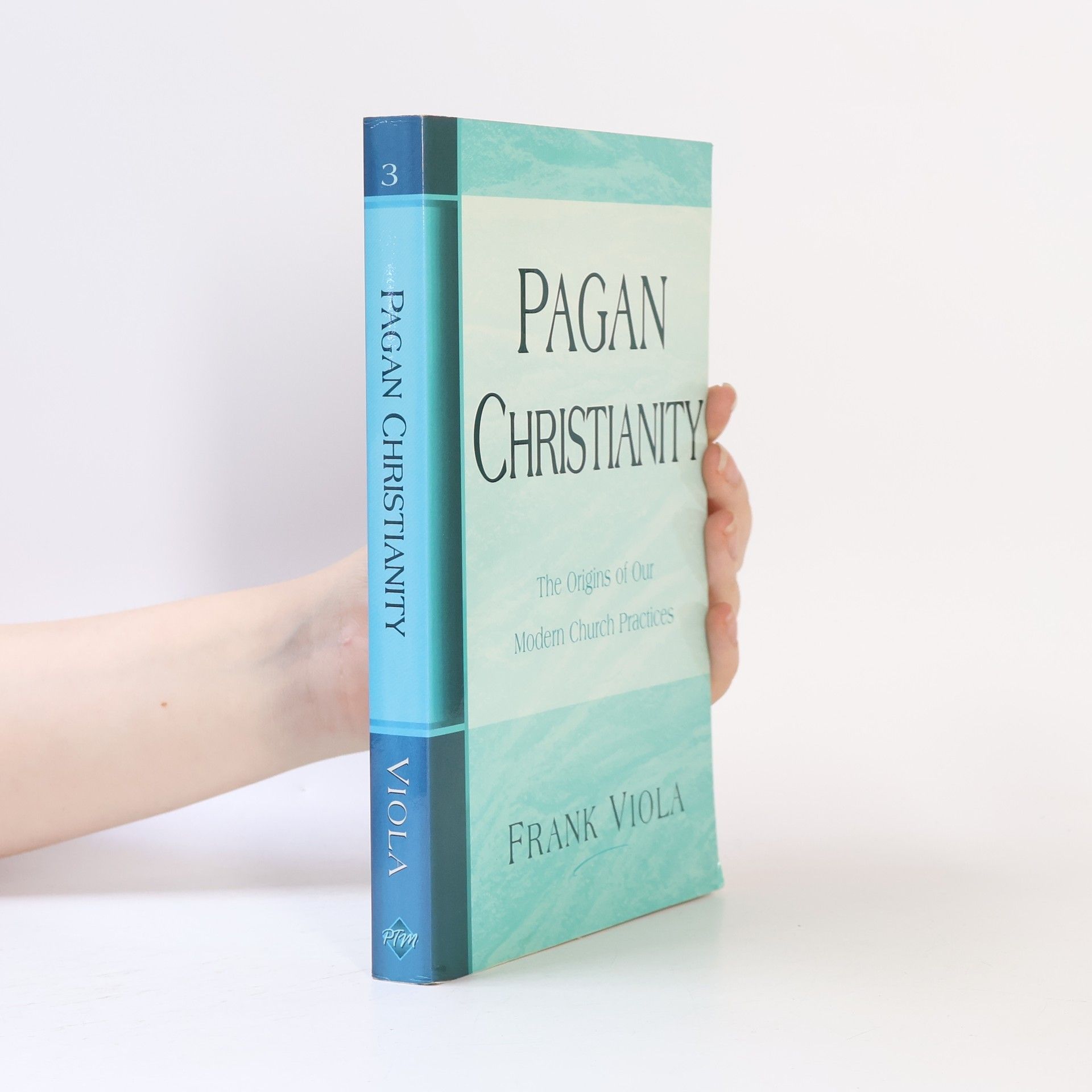 Frank A. Viola Pagan Christianity