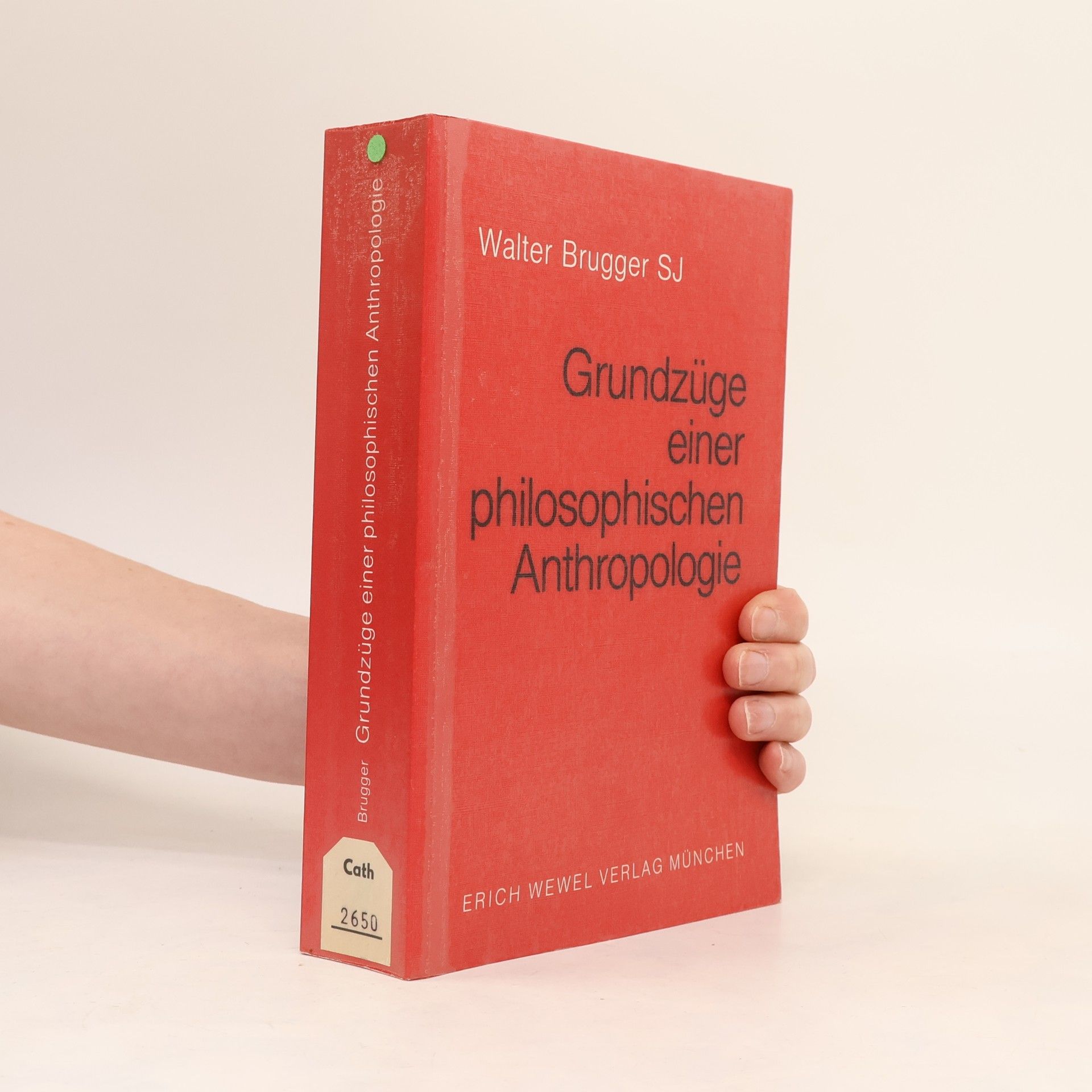 Walter Brugger Grundzüge einer philosophischen Anthropologie