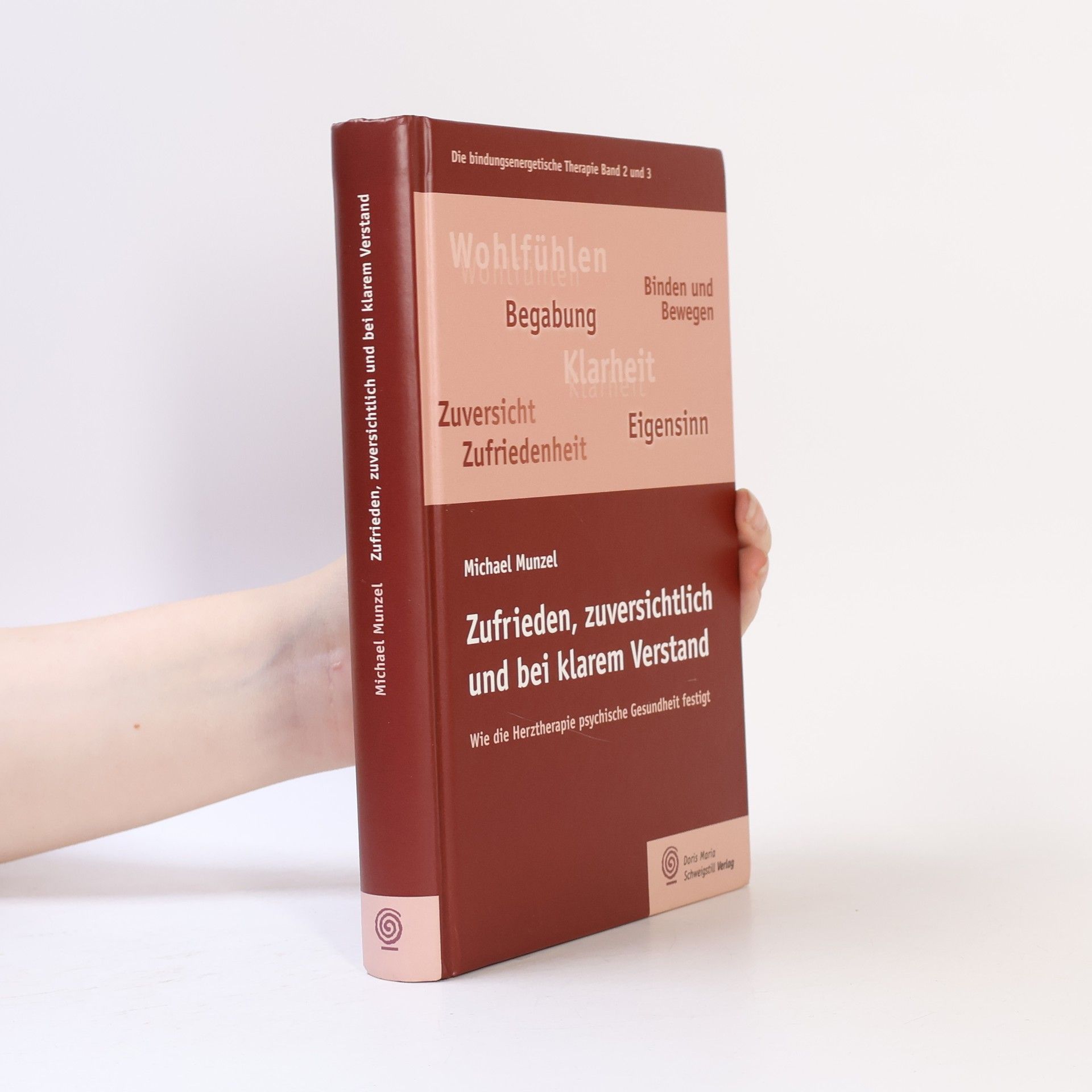 Michael Munzel Zufrieden, zuversichtlich und bei klarem Verstand