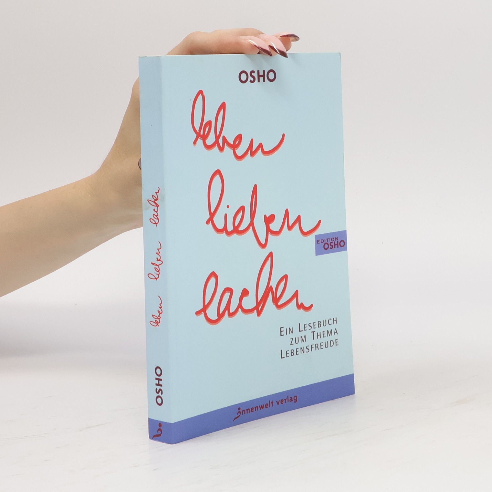 Osho Leben, Lieben, Lachen