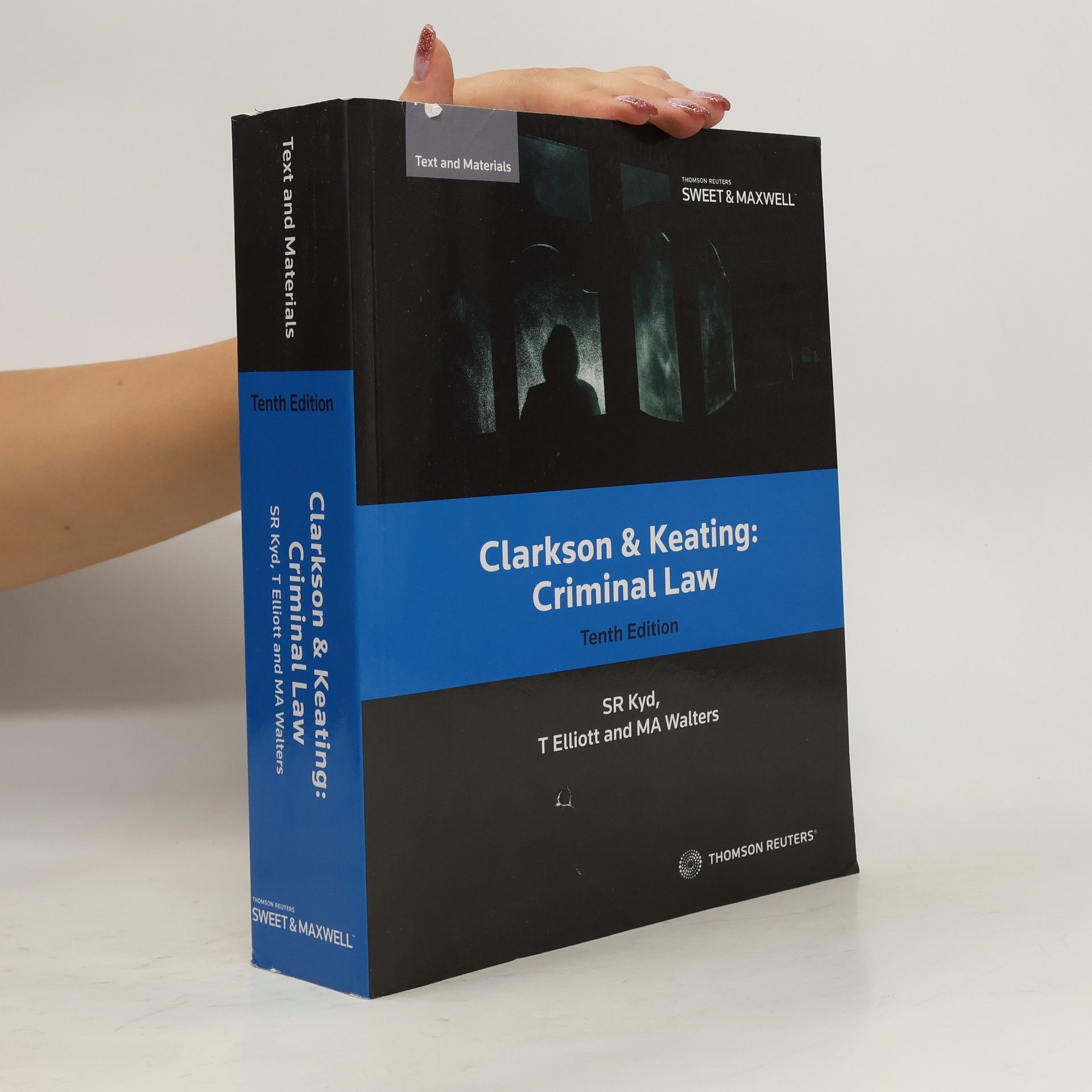 Professor Sally Kyd Cunningham Clarkson & Keating: Criminal Law: Text and Materials - Tenth Edition