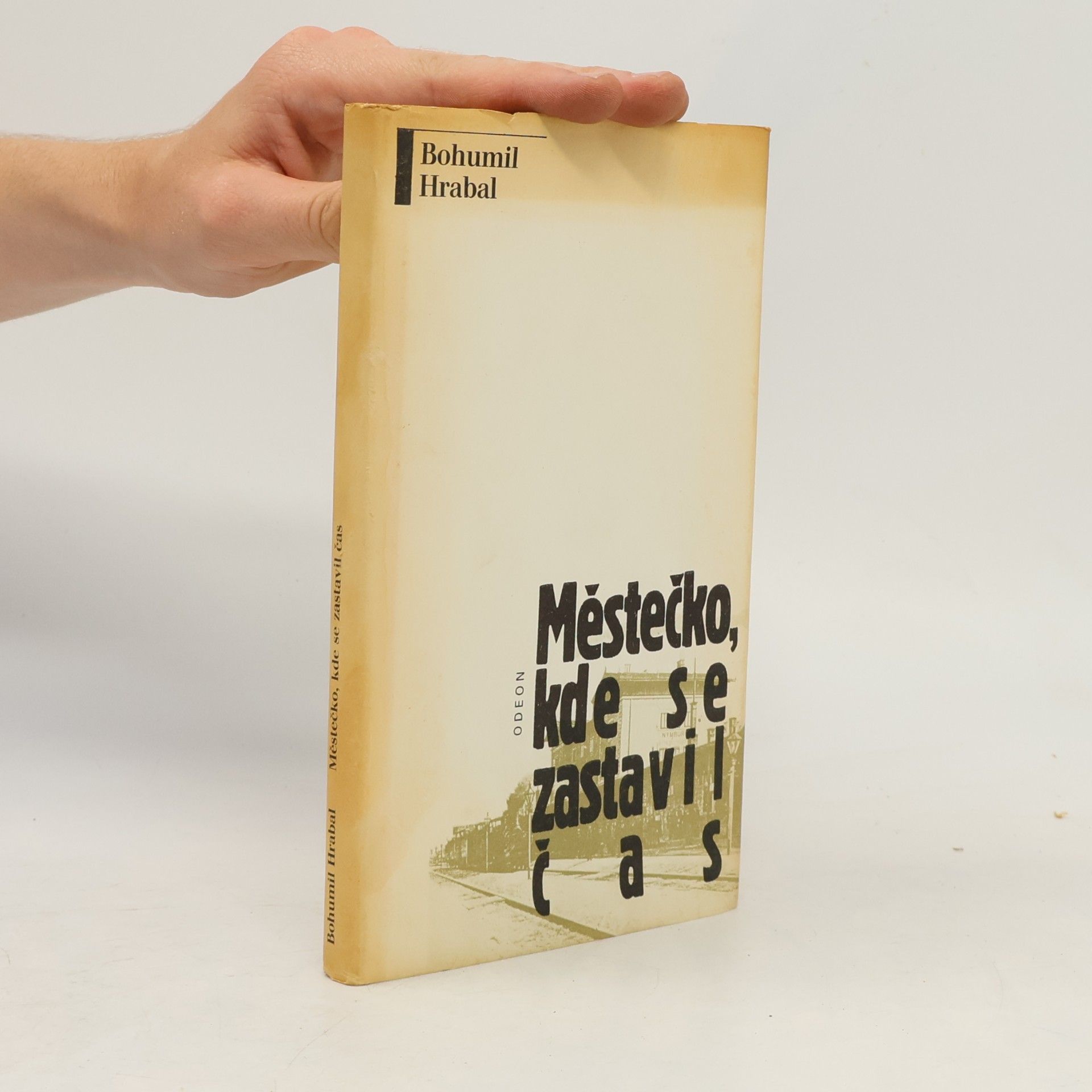 Bohumil Hrabal Městečko, kde se zastavil čas