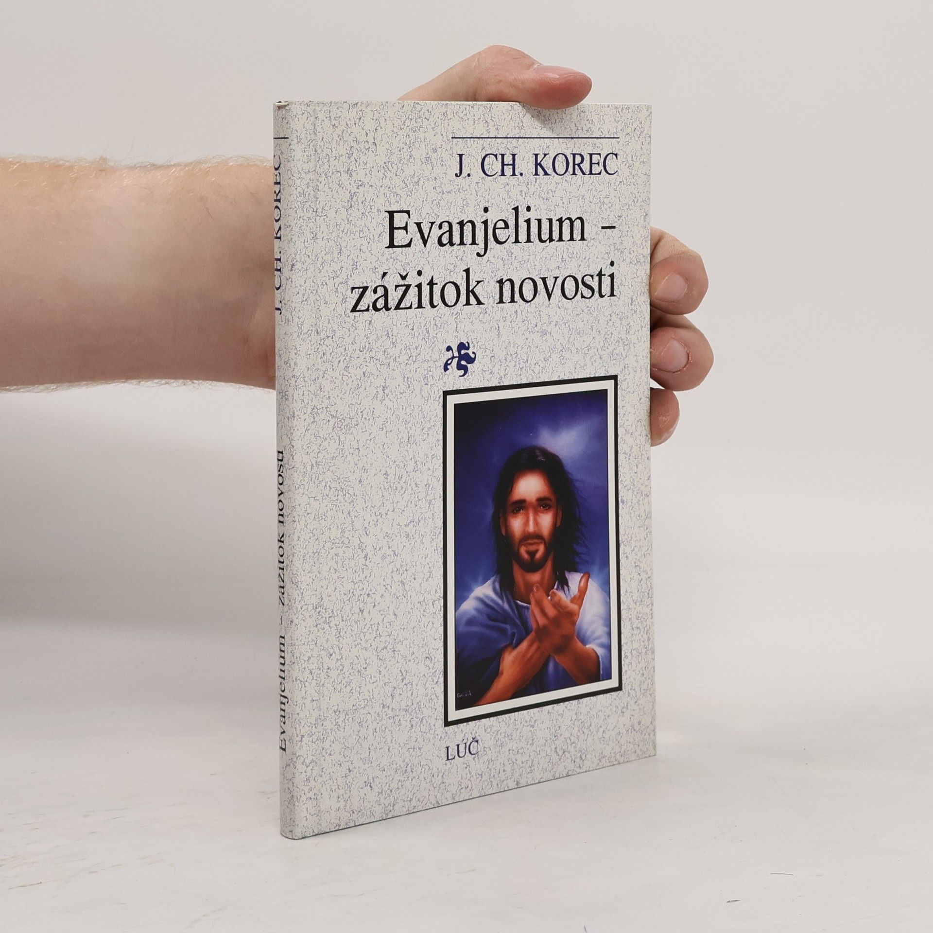 Ján Chryzostom Korec Evanjelium - zážitok novosti