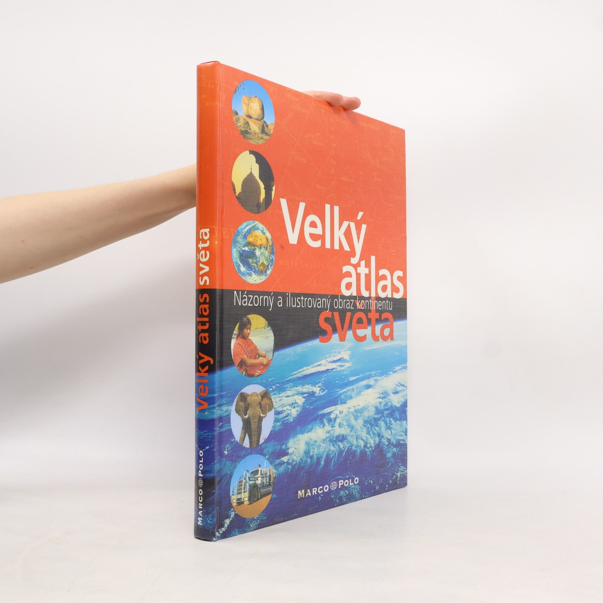 Various authors Velký atlas světa. Názorný a ilustrovaný obraz kontinentu