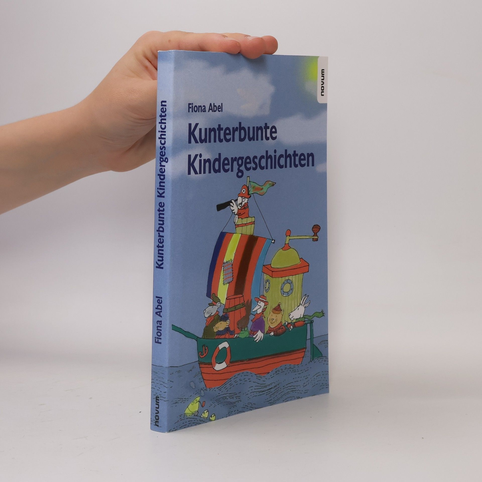 Fiona Abel Kunterbunte Kindergeschichten