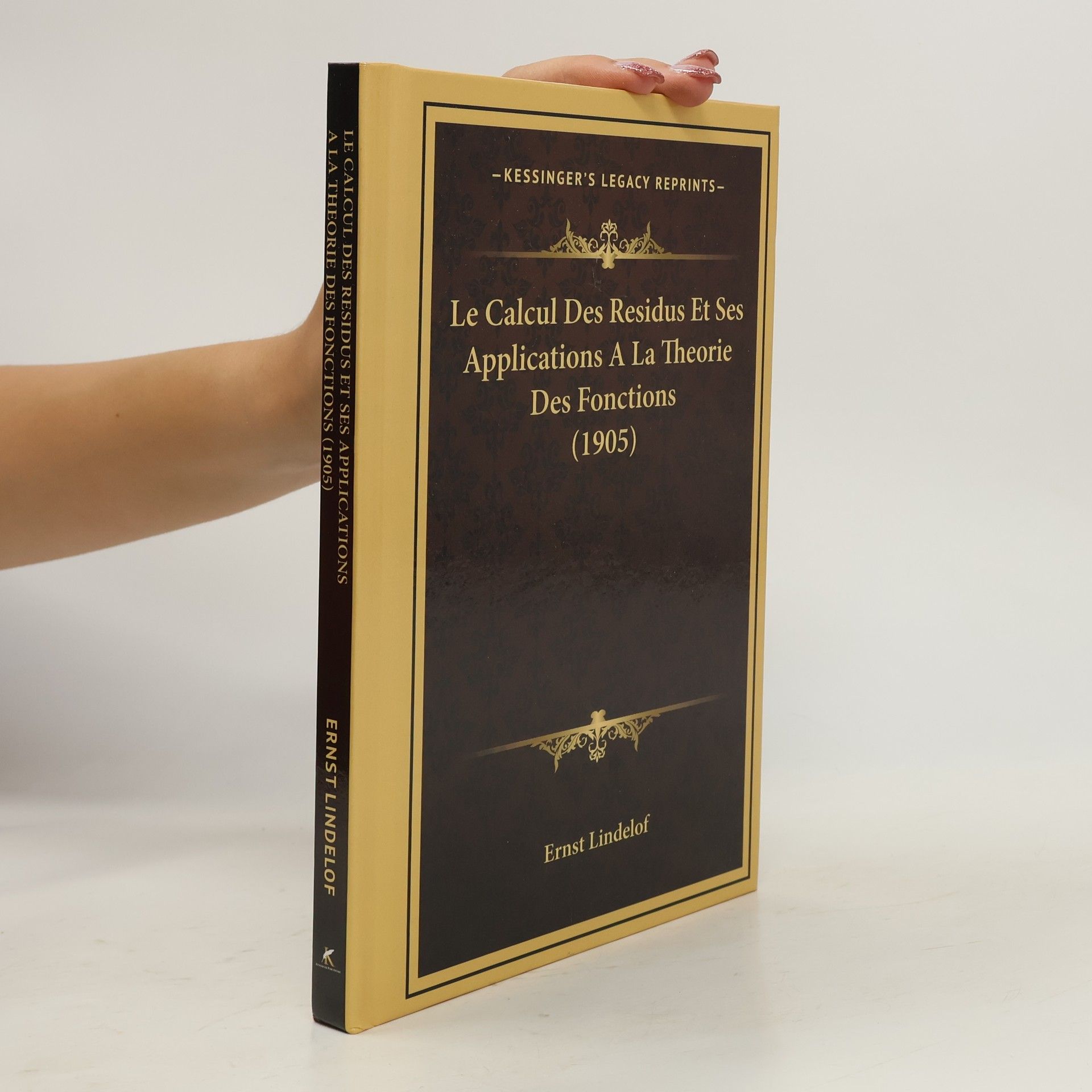 Ernst Lindelof Le calcul des résidus et ses applications à la théorie des fonctions (1905)
