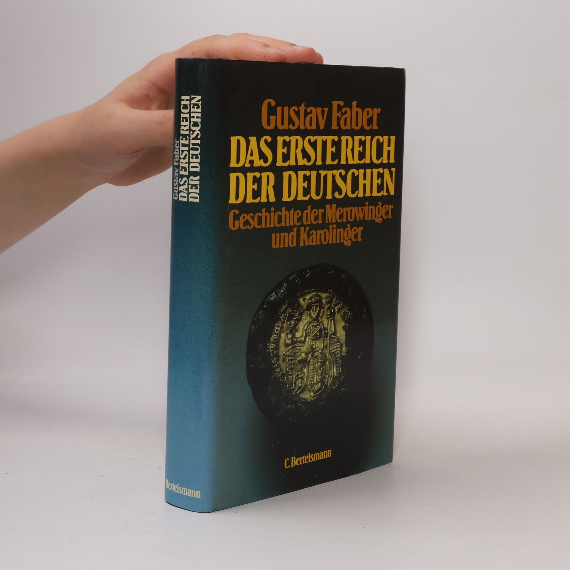 Gustav Faber Das erste Reich der Deutschen
