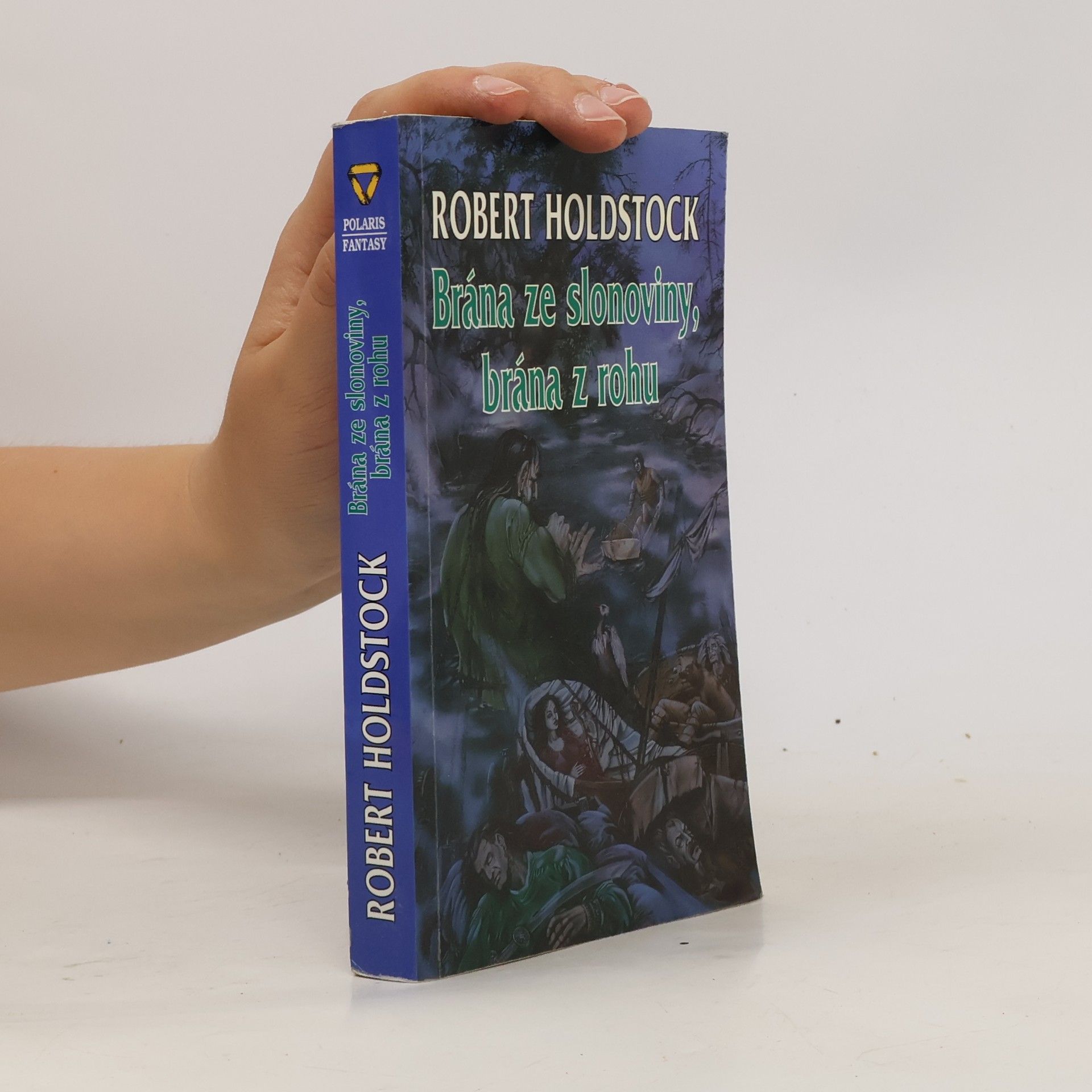 Robert Holdstock Brána ze slonoviny, brána z rohu