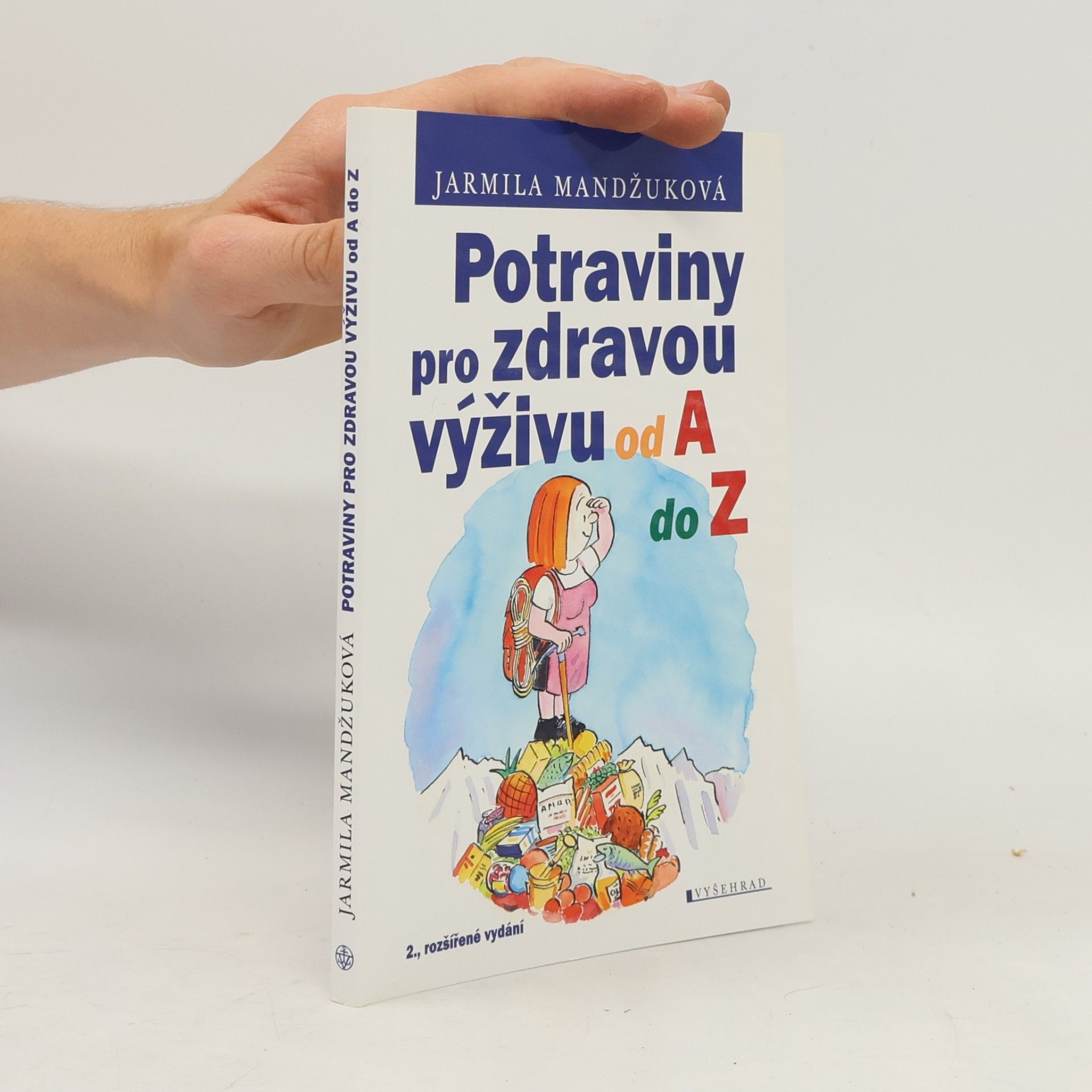 Jarmila Mandžuková Potraviny pro zdravou výživu od A do Z