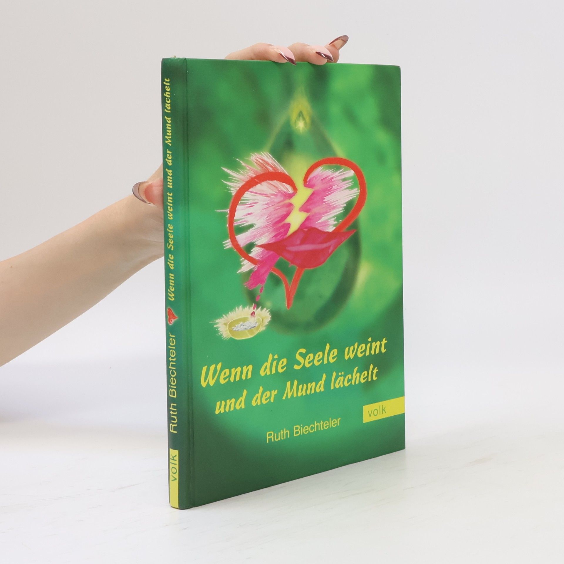 Ruth Biechteler Wenn die Seele weint und der Mund lächelt