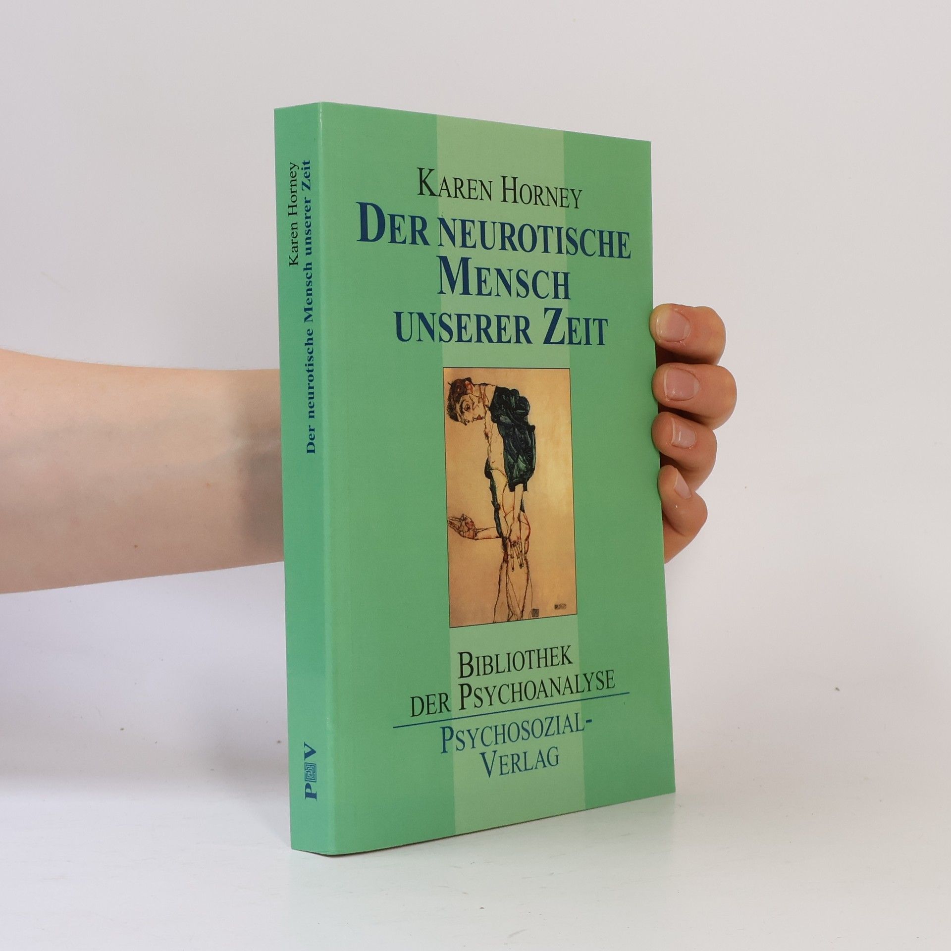 Karen Horney Bibliothek der Psychoanalyse: Der neurotische Mensch unserer Zeit