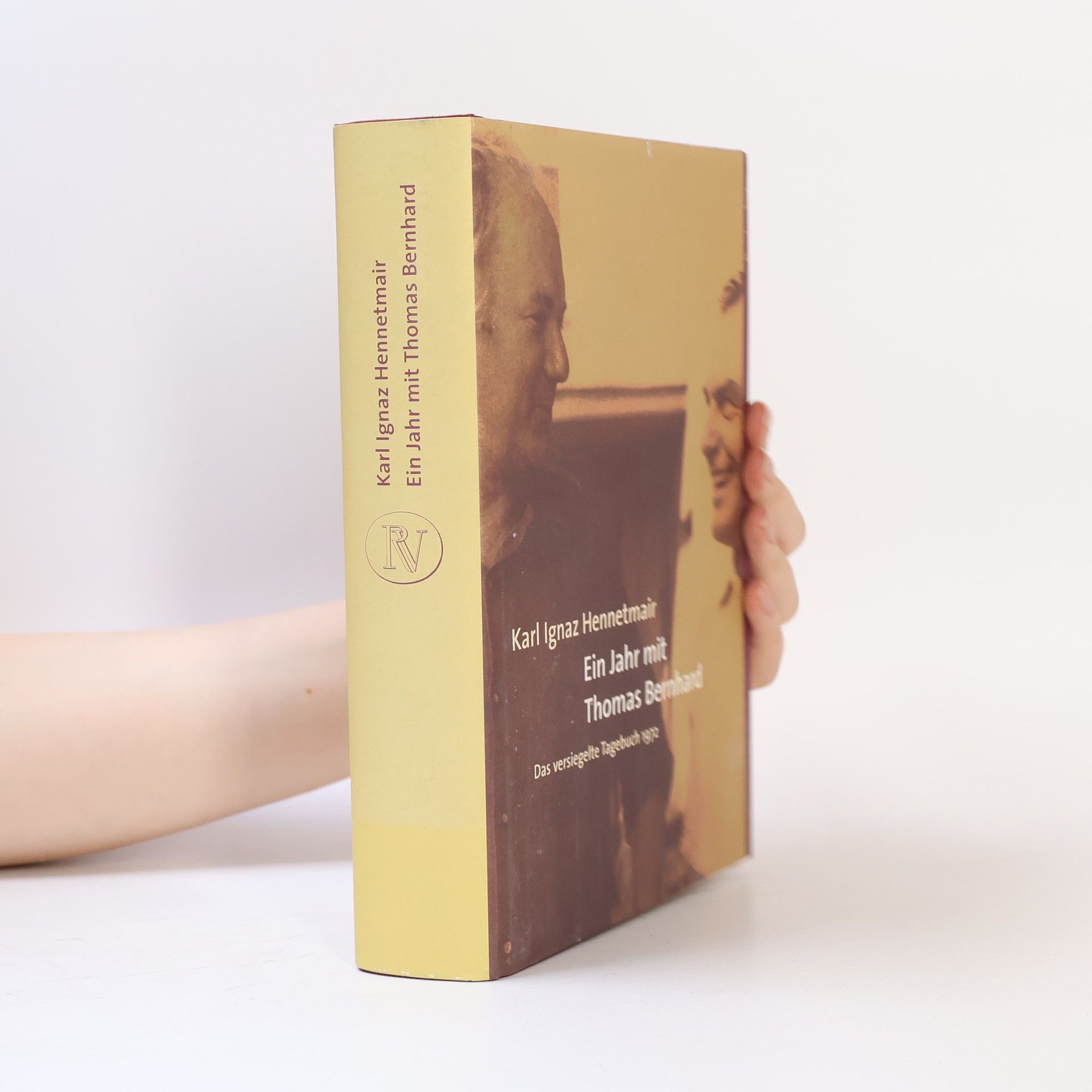 Karl Ignaz Hennetmair Ein Jahr mit Thomas Bernhard