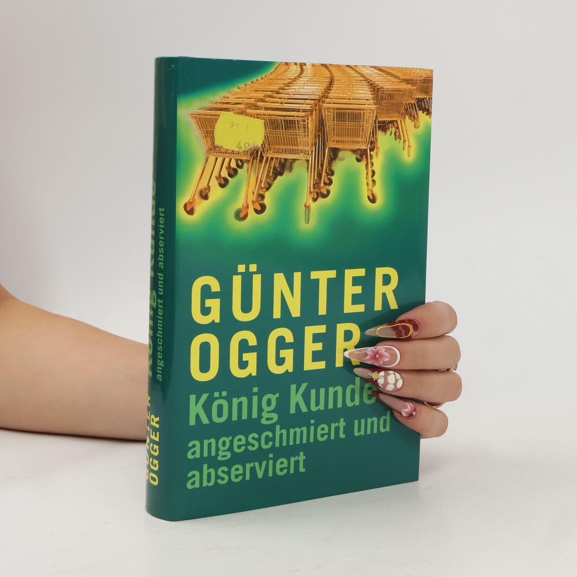 Günter Ogger König Kunde - angeschmiert und abserviert