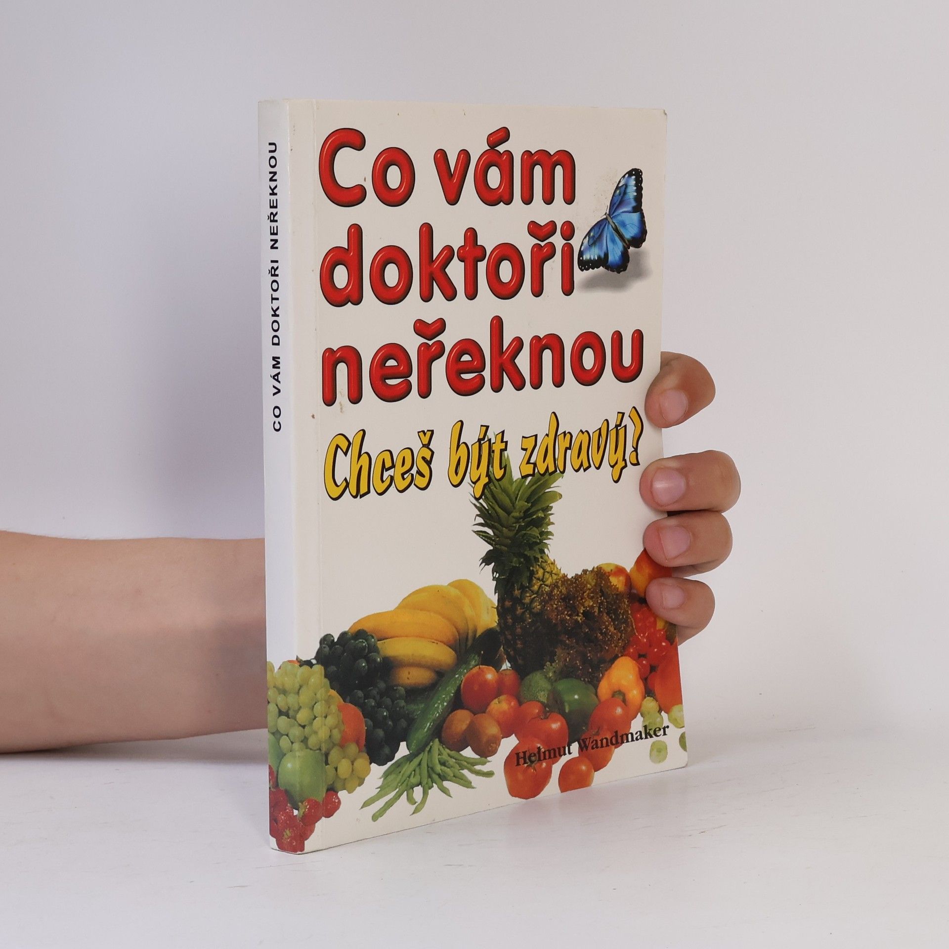 Helmut Wandmaker Co vám doktoři neřeknou