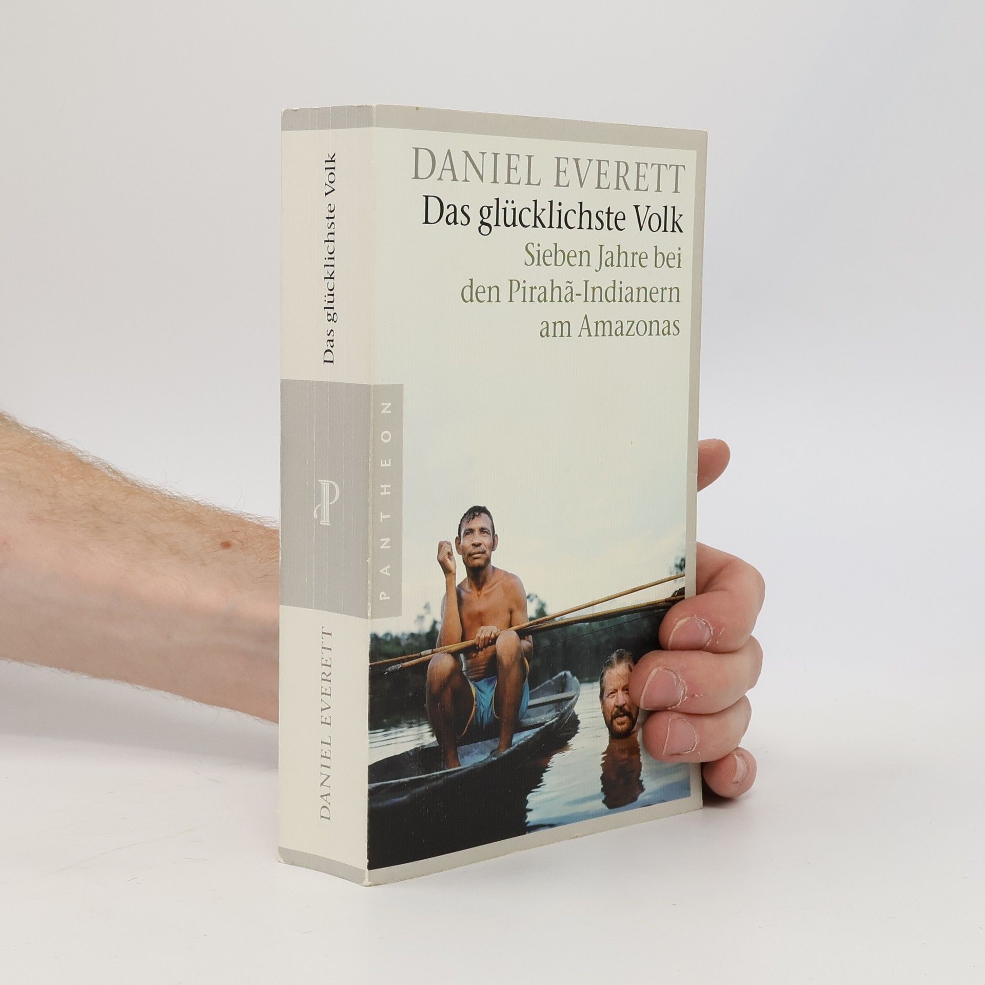 Daniel Everett Das glücklichste Volk