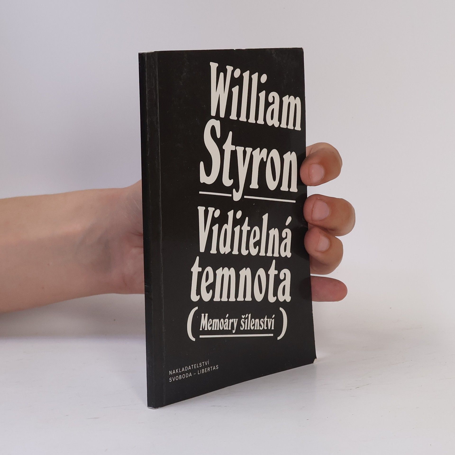 William Styron Viditelná temnota. Memoáry šílenství