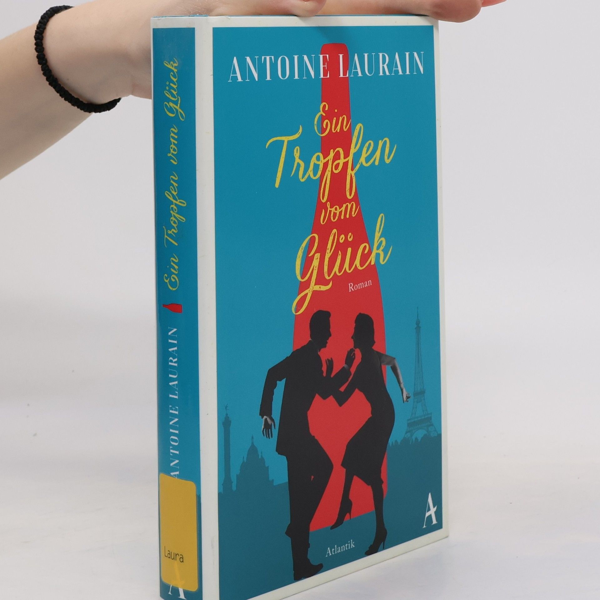 Antoine Laurain Ein Tropfen vom Glück