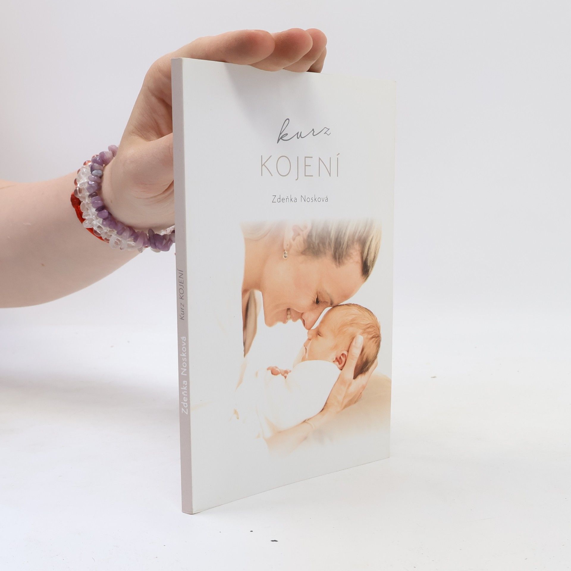 Zdeňka Nosková Kurz kojení : příručka pro kojící maminky
