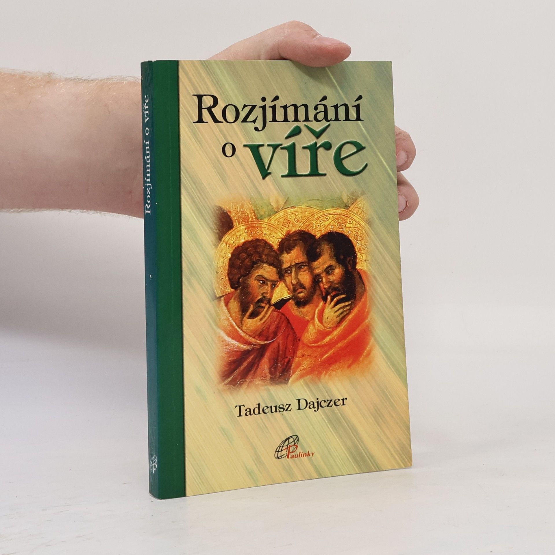 Tadeusz Dajczer Rozjímání o víře