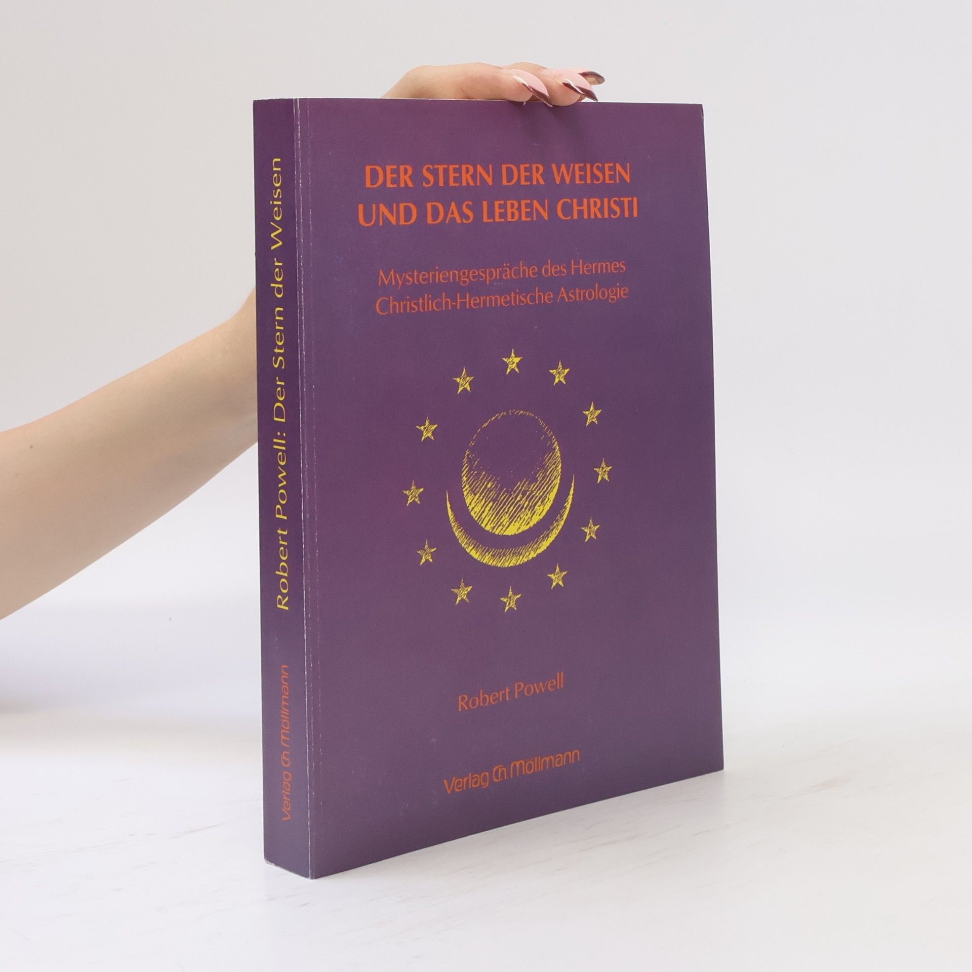 Robert A. Powell Der Stern der Weisen und das Leben Christi