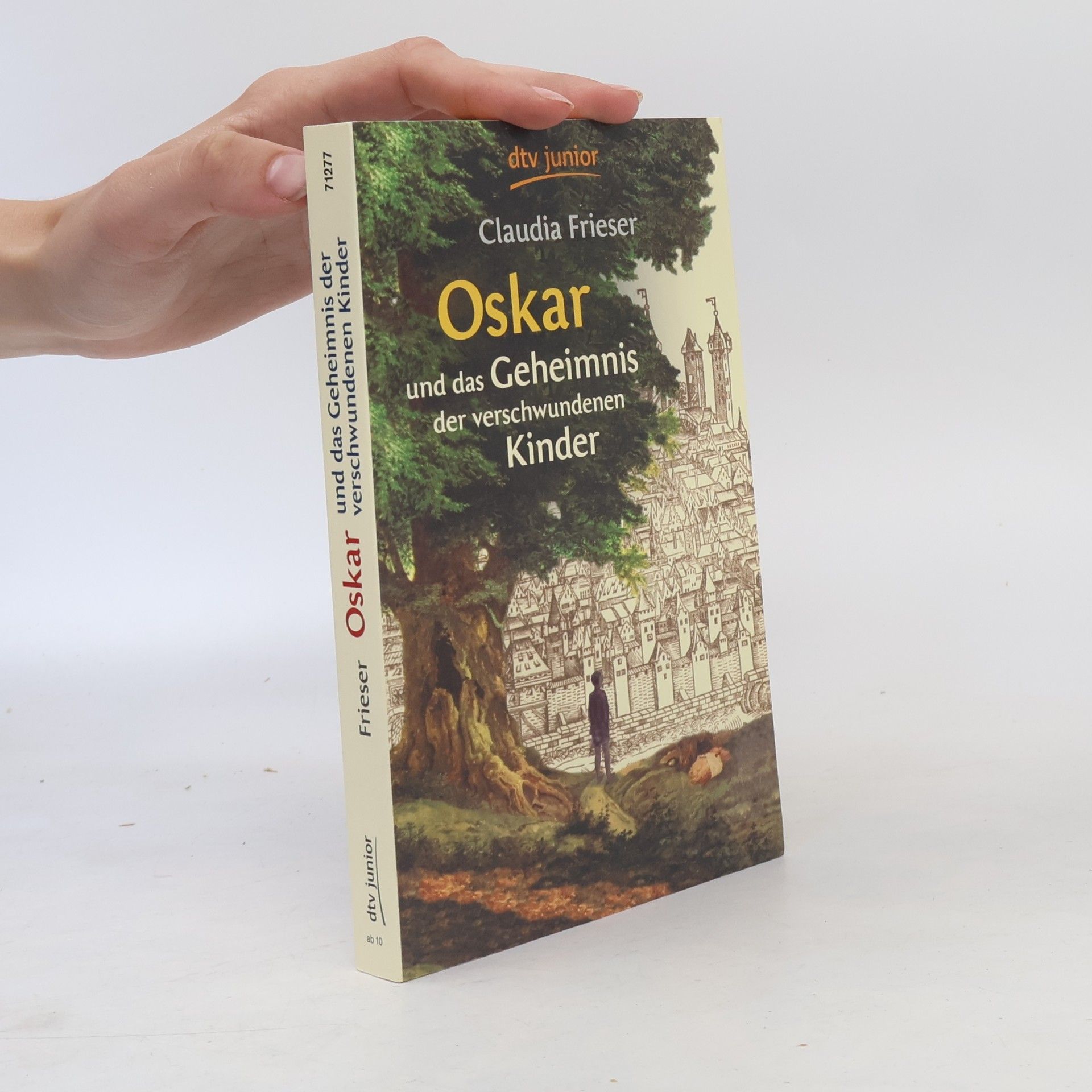 Claudia Frieser Oskar und das Geheimnis der verschwundenen Kinder
