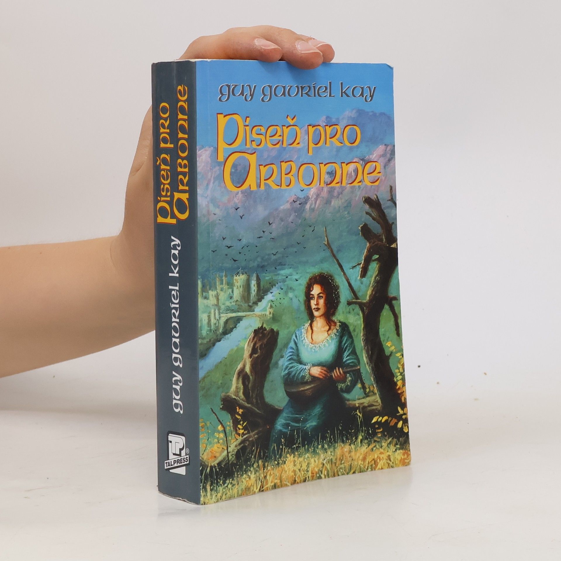 Guy Gavriel Kay Píseň pro Arbonne