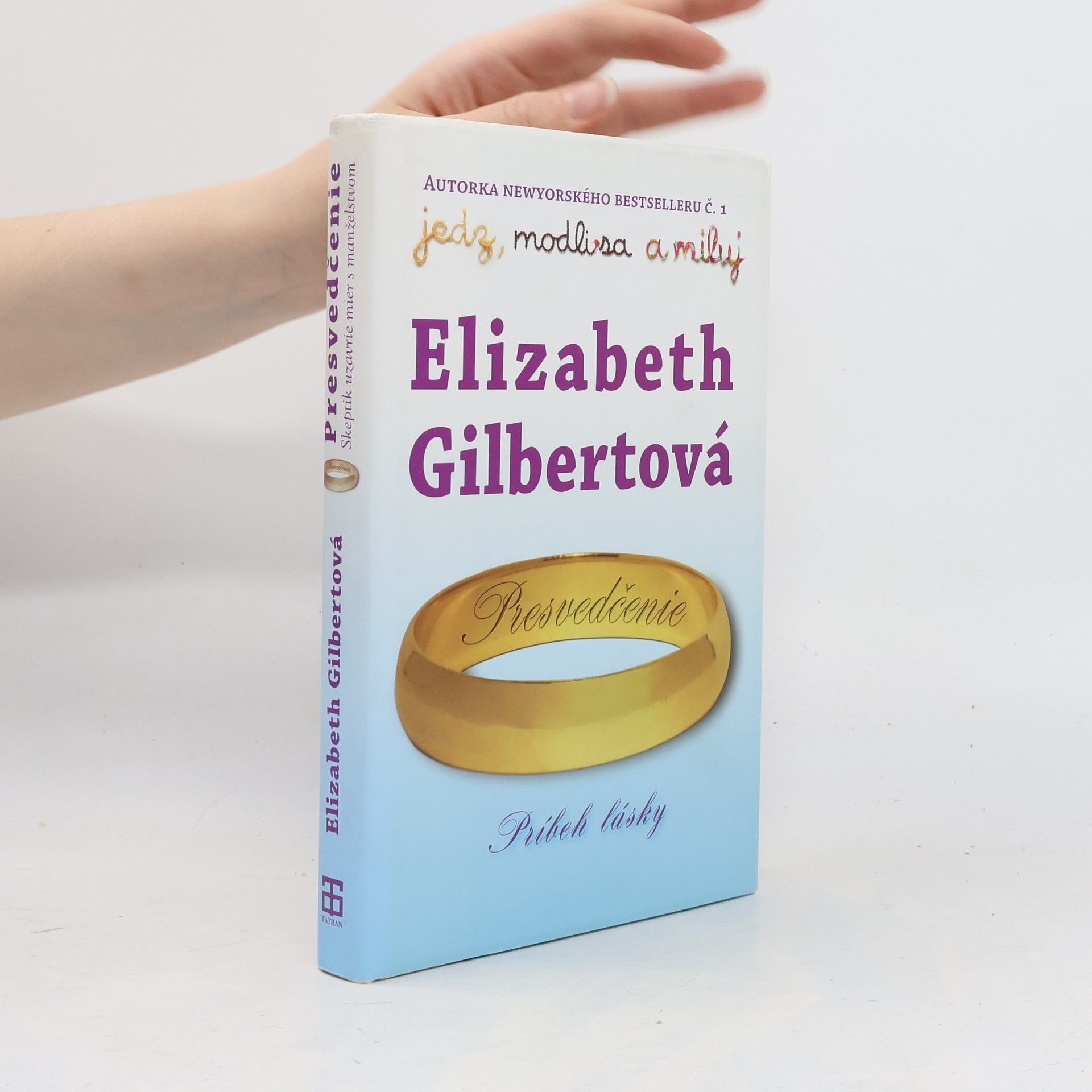 Elizabeth Gilbert Presvedčenie