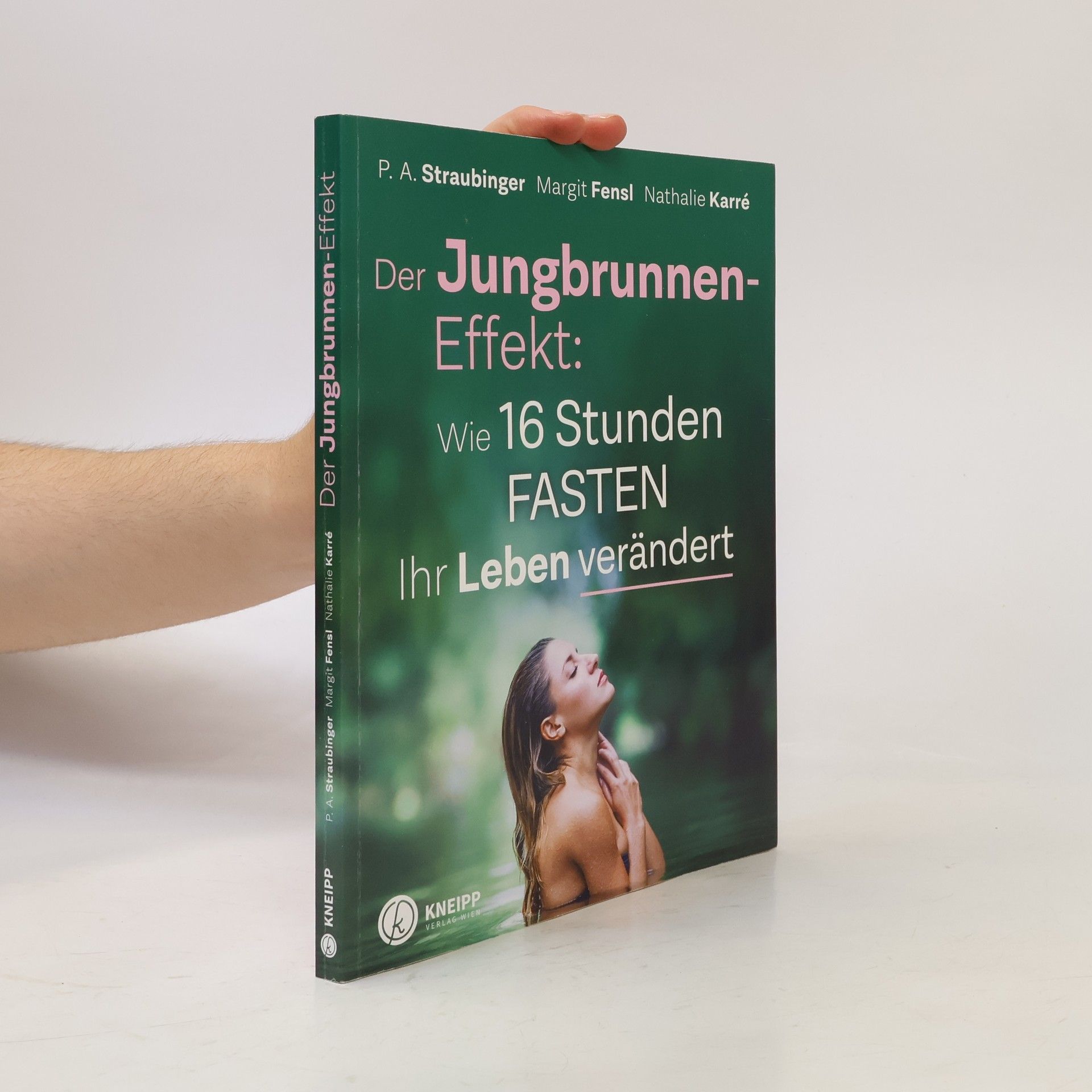 P. A. Straubinger Der Jungbrunnen-Effekt: wie 16 Stunden Fasten ihr Leben verändert
