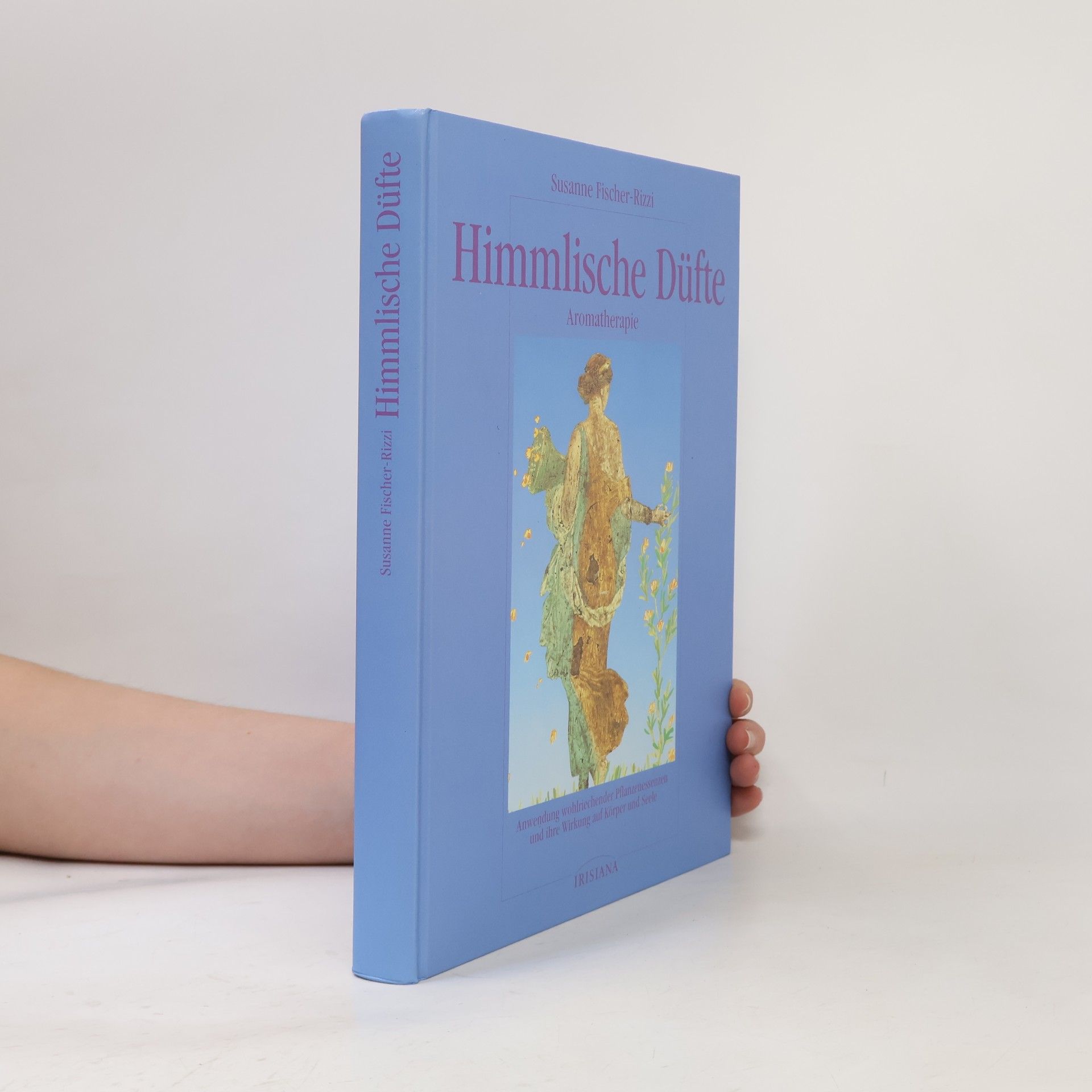 Susanne Fischer-Rizzi Himmlische Düfte
