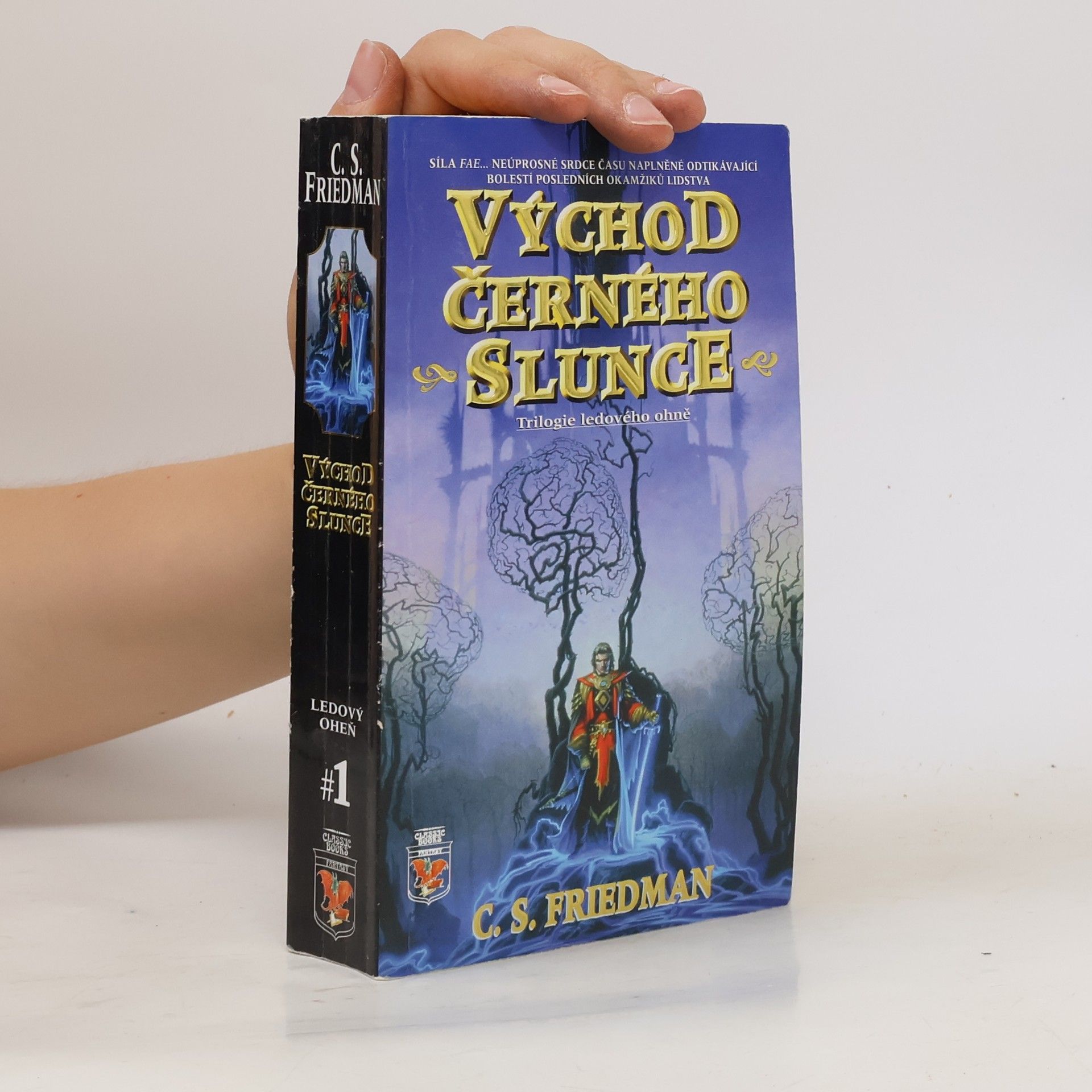Celia S. Friedman Ledový oheň. Kniha první, Východ černého slunce