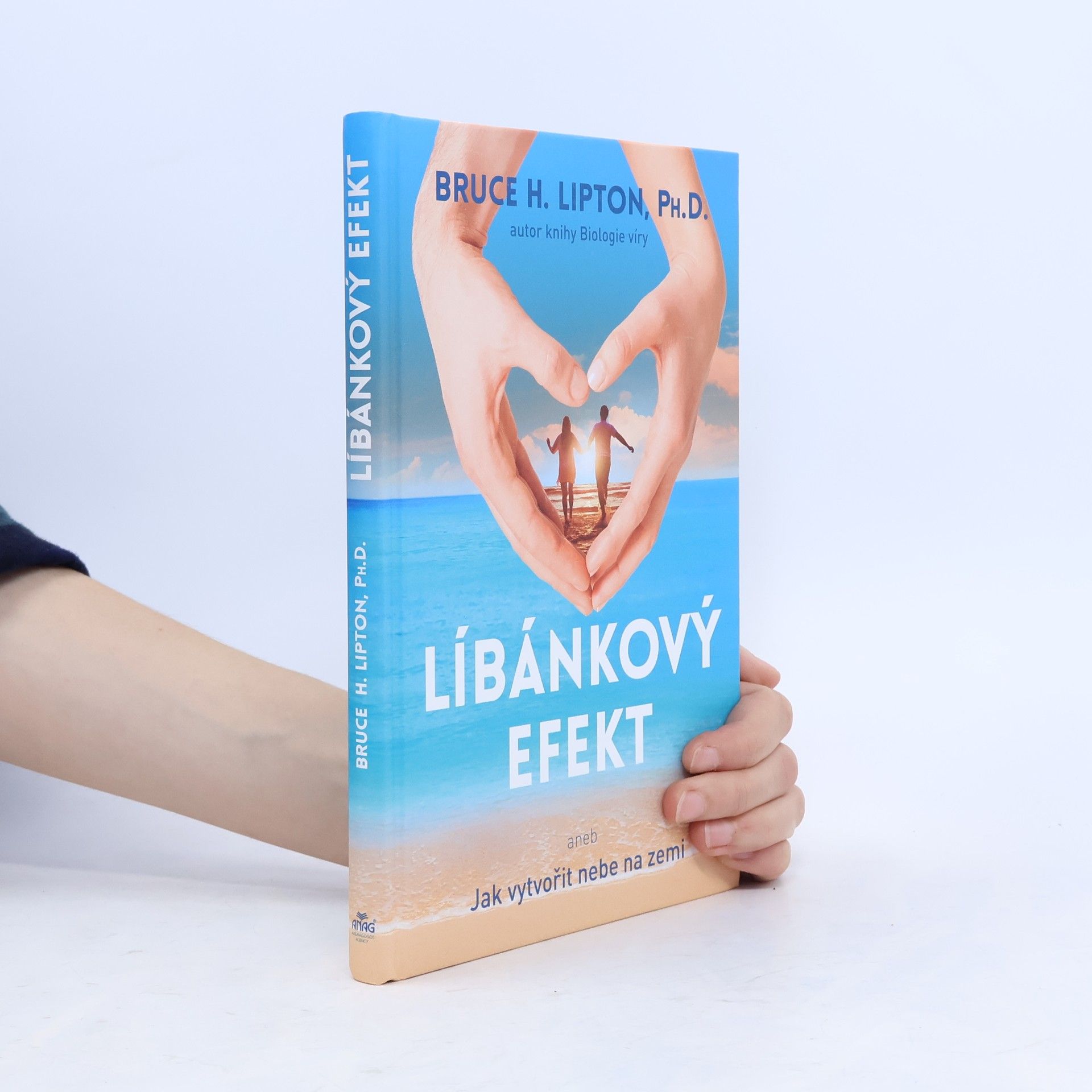 Bruce Lipton Líbánkový efekt, aneb, Jak vytvořit nebe na zemi