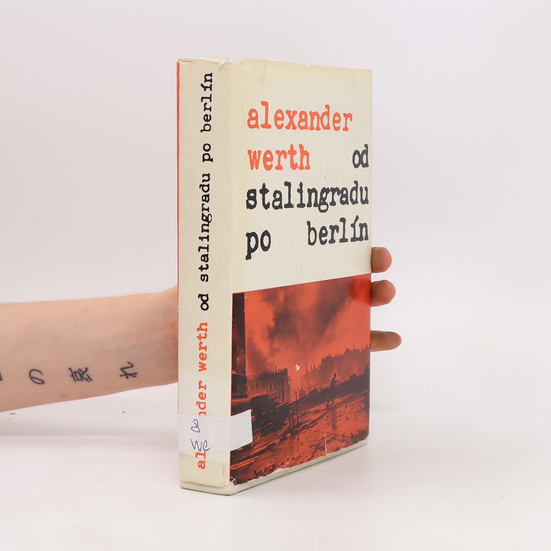 Alexander Werth Od Stalingradu po Berlín. Rusko vo vojne 1941 - 1945. II. diel