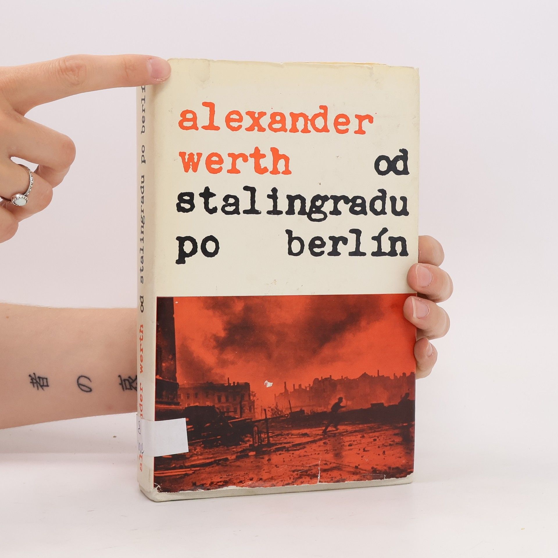 Alexander Werth Od Stalingradu po Berlín. Rusko vo vojne 1941 - 1945. II. diel