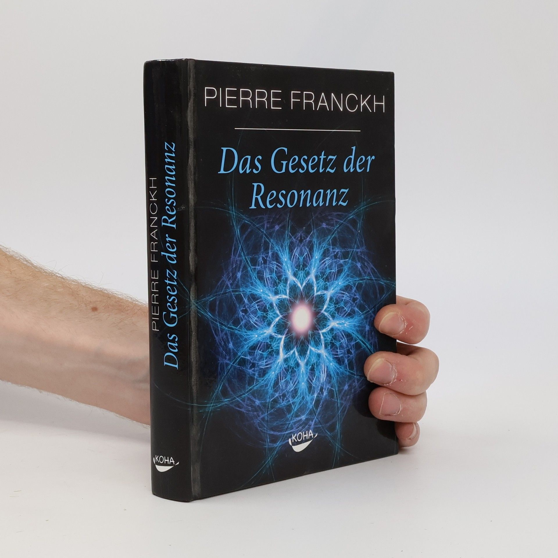 Pierre Franckh Das Gesetz der Resonanz