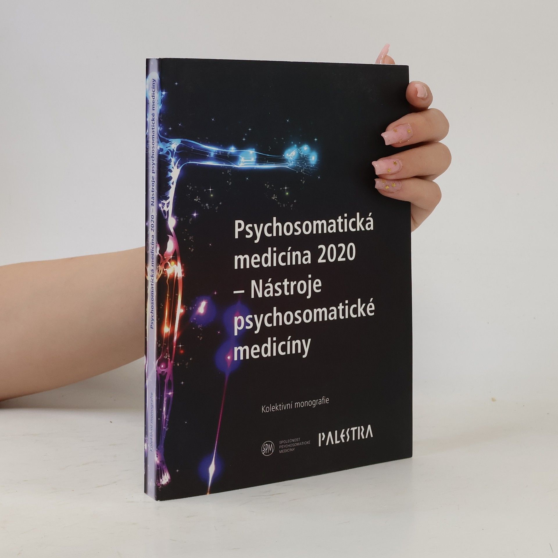 Společnost psychosomatické medicíny Psychosomatická medicína 2020 - Nástroje psychosomatické medicíny