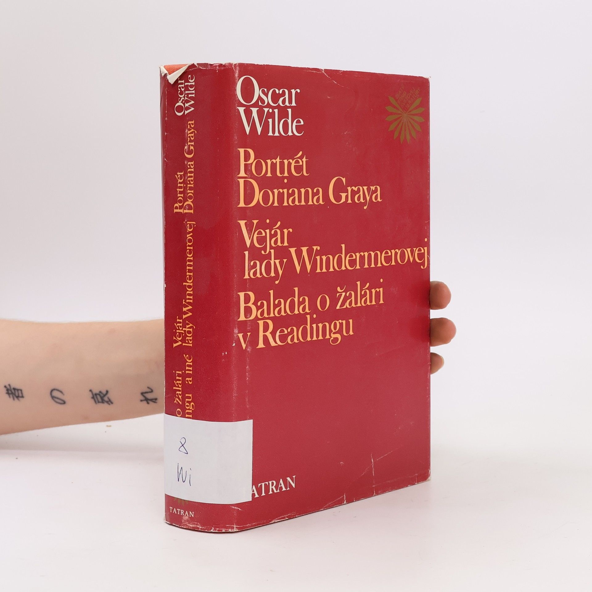 Oscar Wilde Portrét Doriana Graya. Vejár lady Windermerovej. Balada o žalári v Readingu