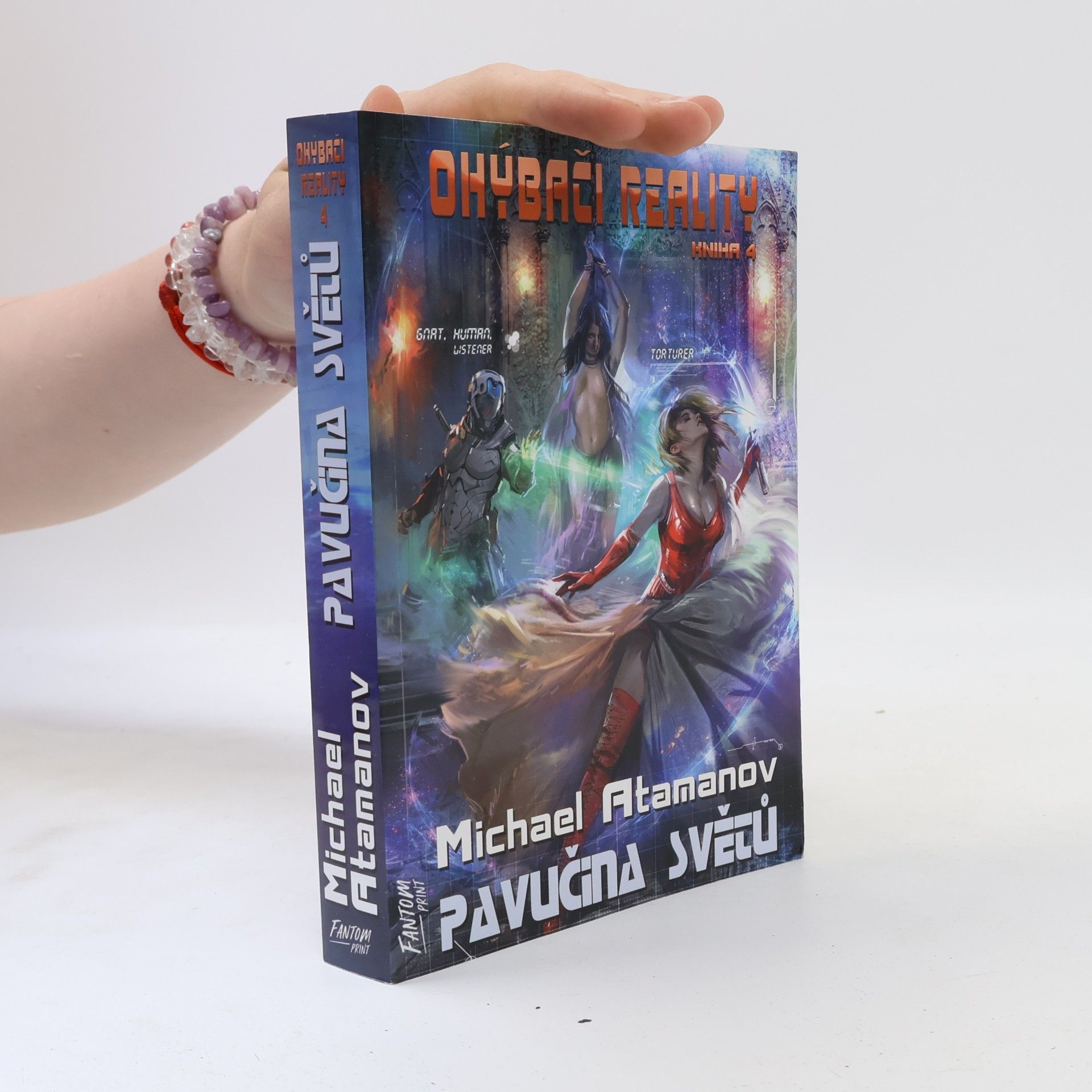 Michail Atamanov Ohýbači reality 4 : Pavučina světů