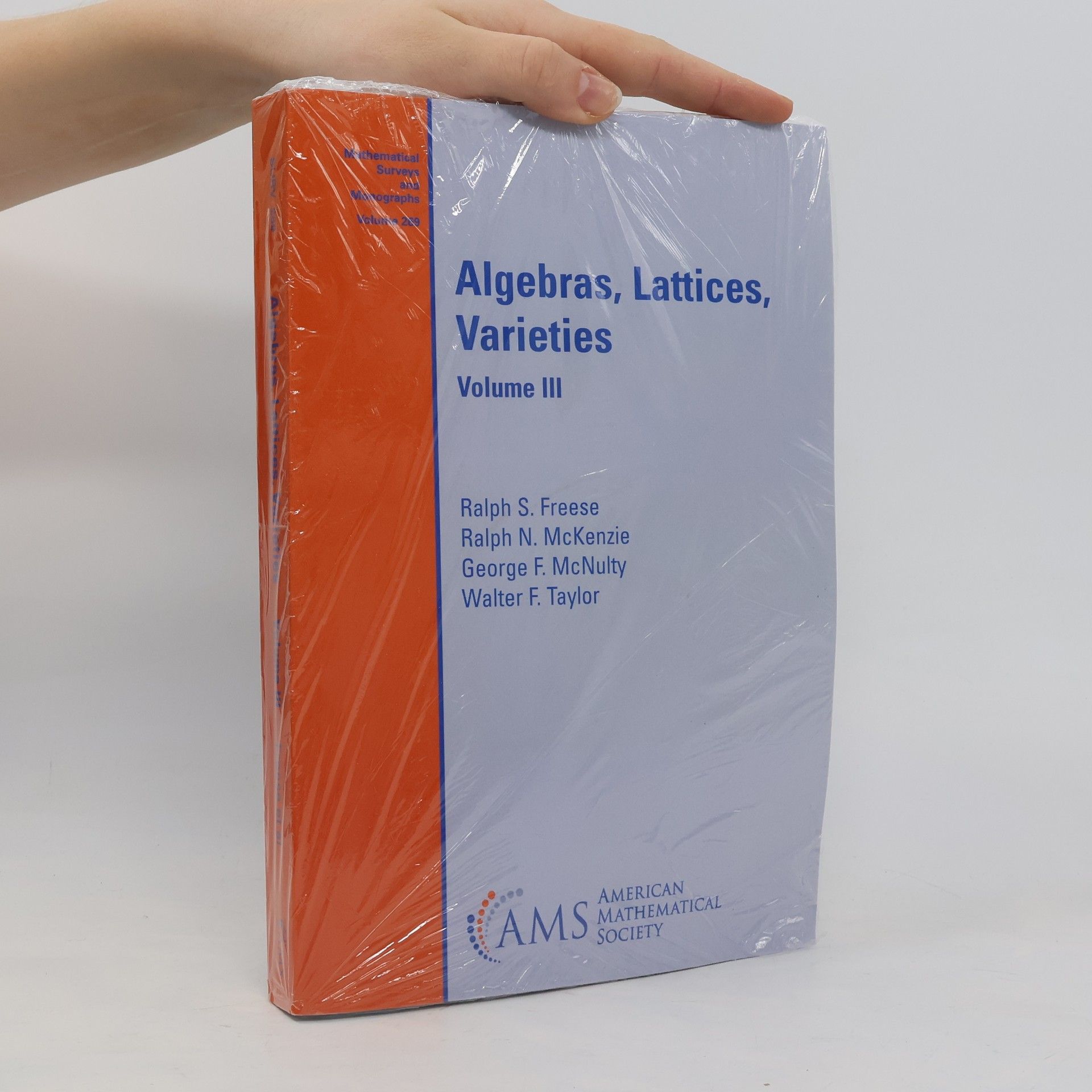 Walter F. Taylor Mathematical Surveys and Monographs - 3: Algebras, Lattices, Varieties