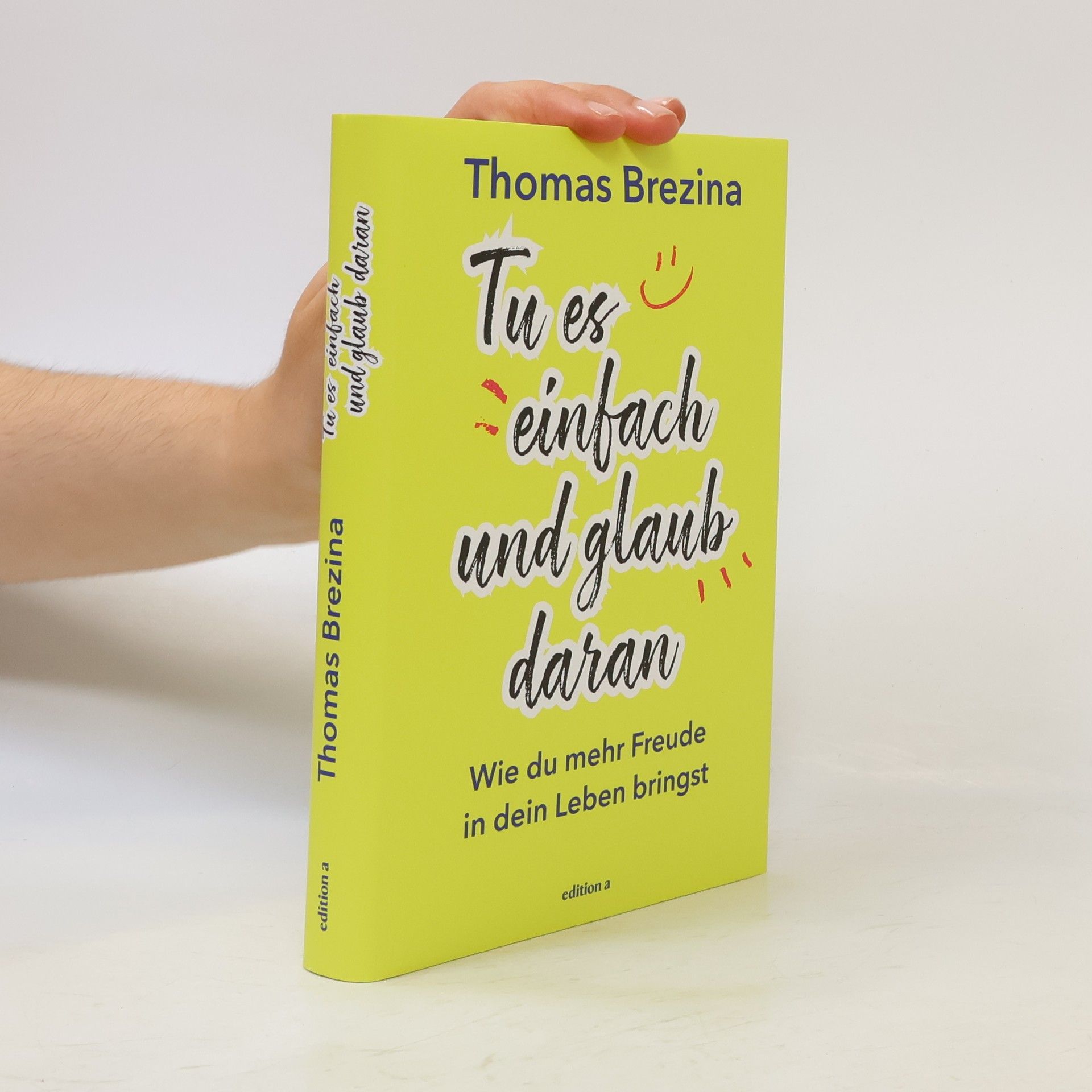 Thomas Brezina Tu es einfach und glaub daran