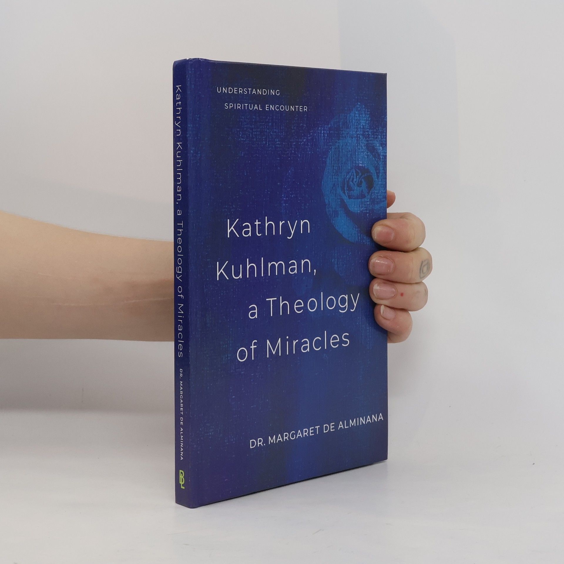 Margaret English de Alminana Kathryn Kuhlman, A Theology of Miracles