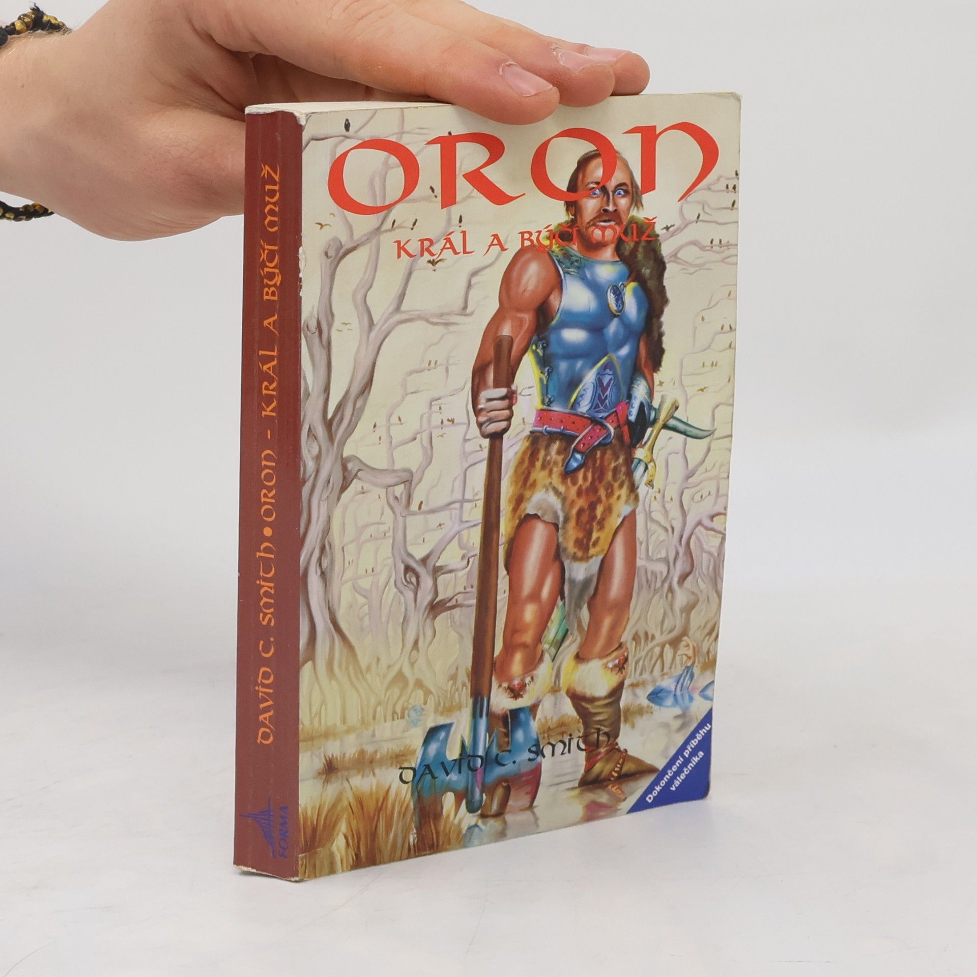 David C. Smith Oron, král a býčí muž