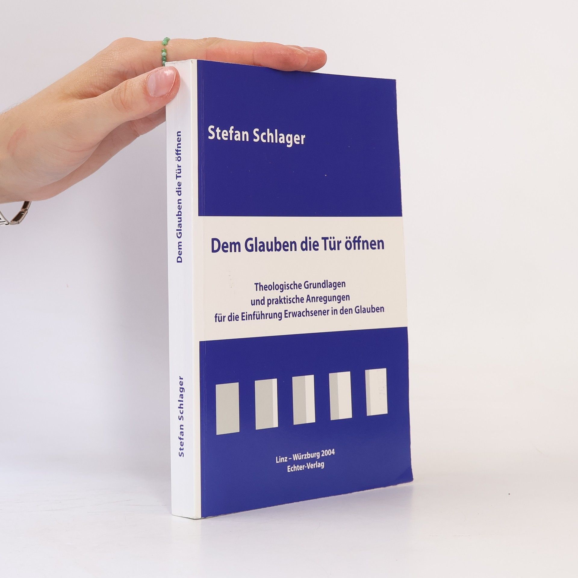 Stefan Schlager Dem Glauben die Tür öffnen