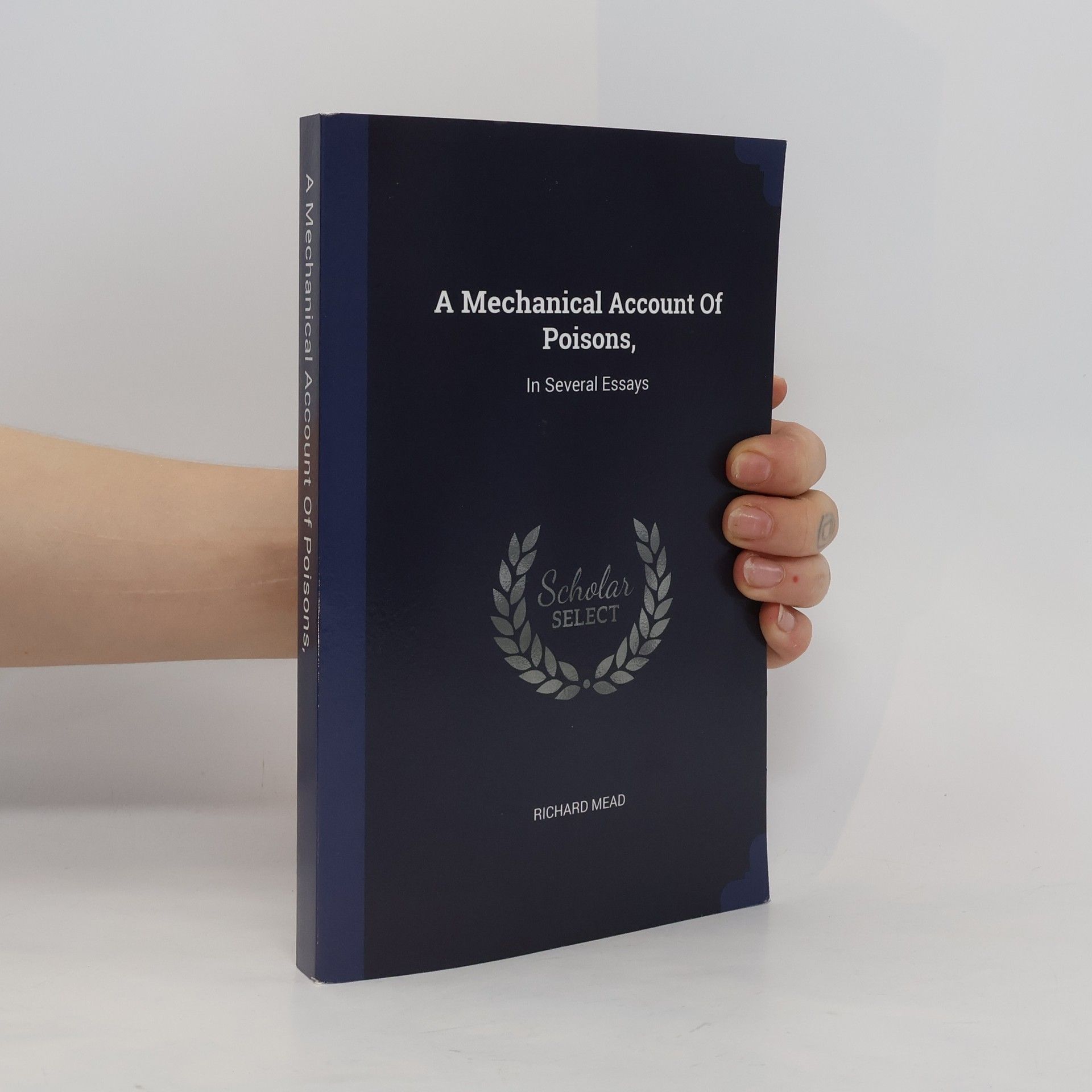 Richard Mead A Mechanical Account of Poisons,